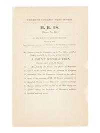 LINCOLN, Abraham (1809-1865). Thirtieth Congress — First Session . H.R. 301. [Report No. 325]... Mr. Lincoln, from the Committee on the Post Office and Post Roads, reported the following bill... [Washington, D.C.], 9 March 1848.