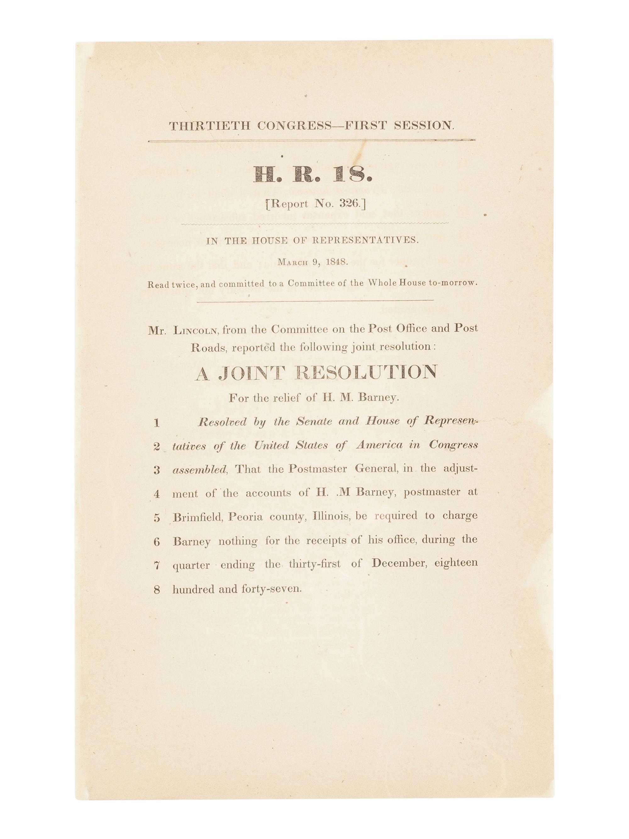 LINCOLN, Abraham (1809-1865). Thirtieth Congress — First Session . H.R. 301. [Report No. 325]... Mr. Lincoln, from the Committee on the Post Office and Post Roads, reported the following bill... [Washington, D.C.], 9 March 1848.