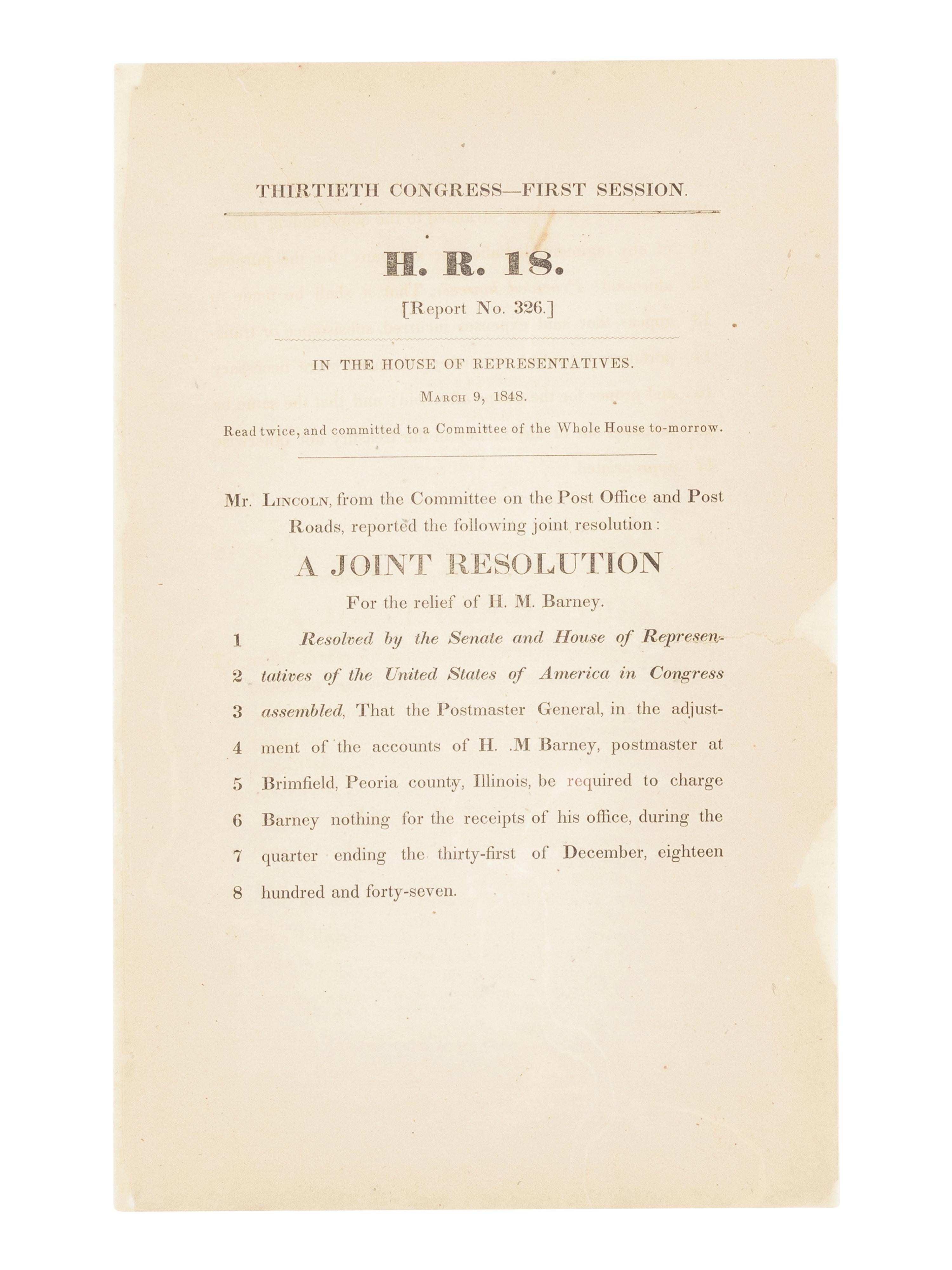 LINCOLN, Abraham (1809-1865). Thirtieth Congress — First Session . H.R. 301. [Report No. 325]... Mr. Lincoln, from the Committee on the Post Office and Post Roads, reported the following bill... [Washington, D.C.], 9 March 1848.