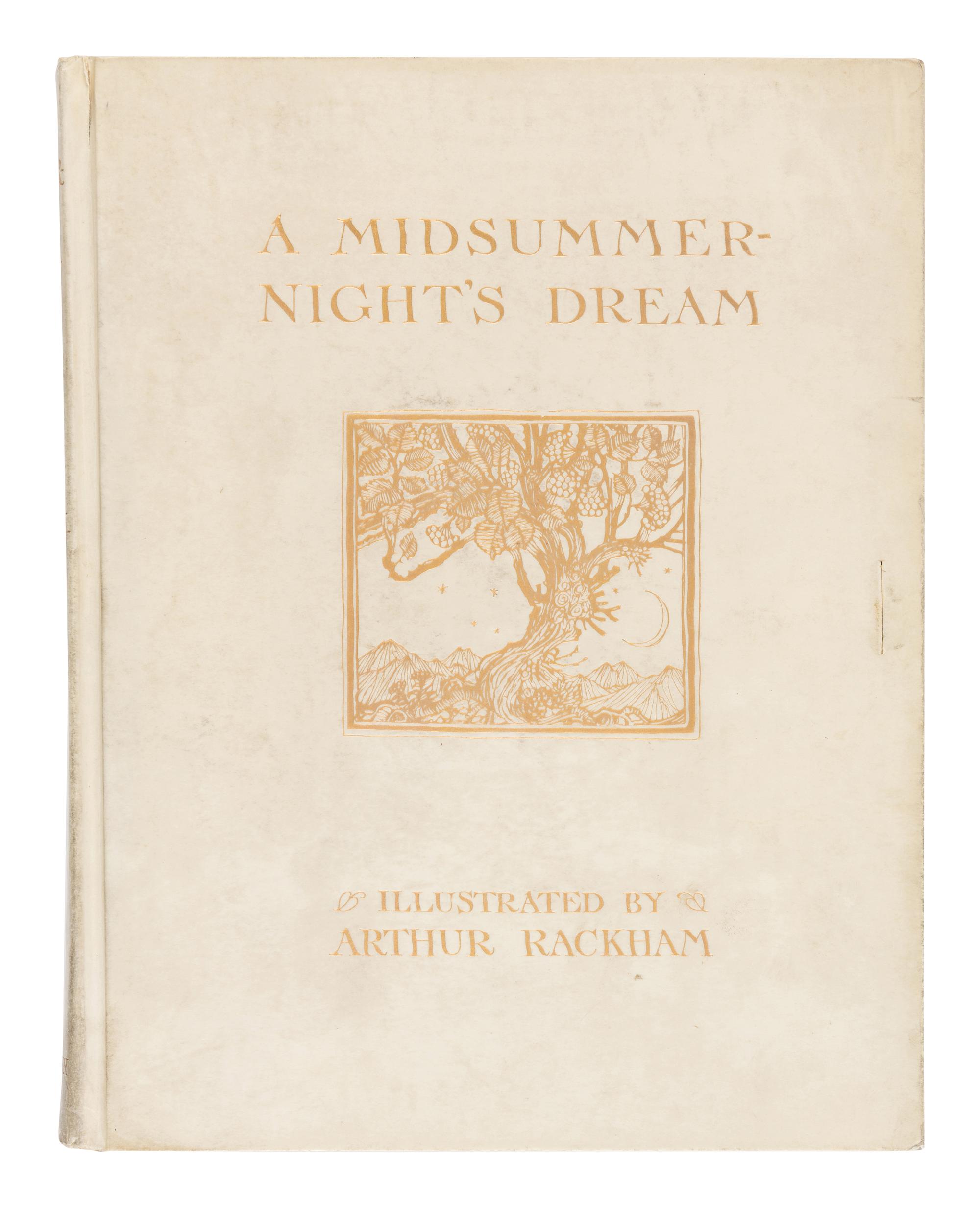[RACKHAM, Arthur (1867-1939), illustrator]. SHAKESPEARE, William (1564-1616). A Midsummer Night’s Dream. London and New York: William Heinemann and Doubleday, Page & Co., 1908.