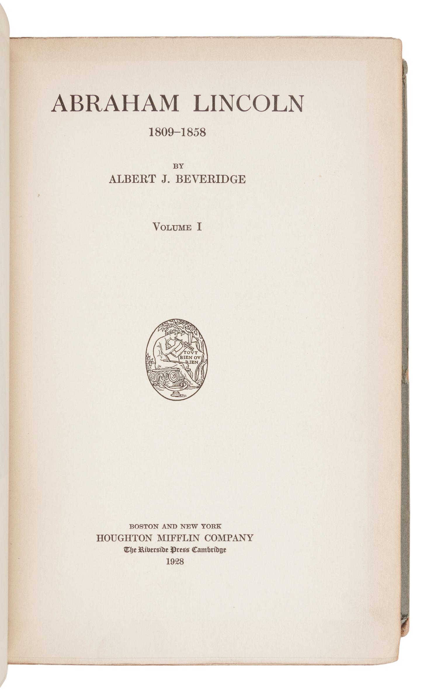 BEVERIDGE, Albert J. (1862-1927). Abraham Lincoln 1809-1858. Boston and New York: Houghton Mifflin Company, 1928.