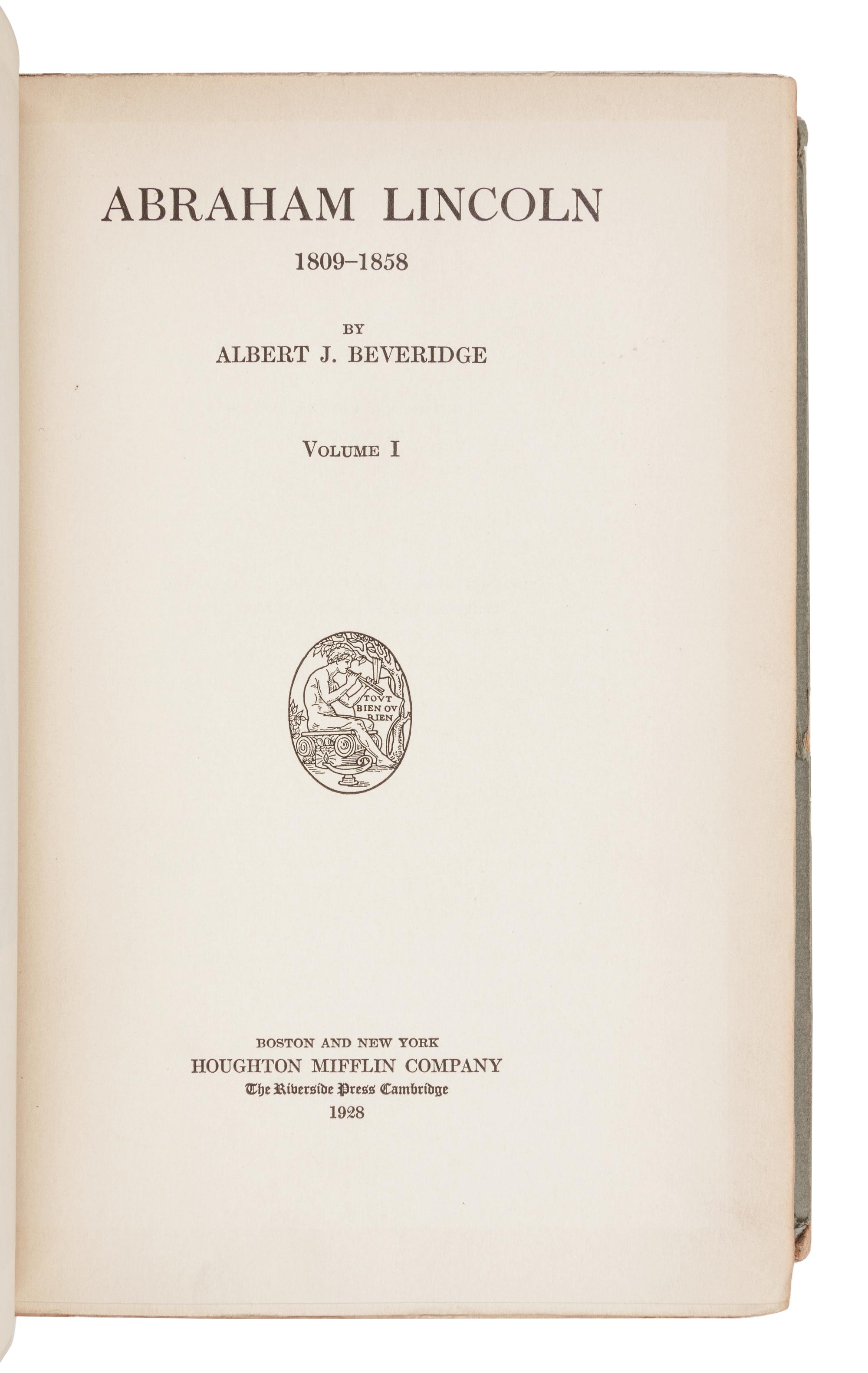 BEVERIDGE, Albert J. (1862-1927). Abraham Lincoln 1809-1858. Boston and New York: Houghton Mifflin Company, 1928.