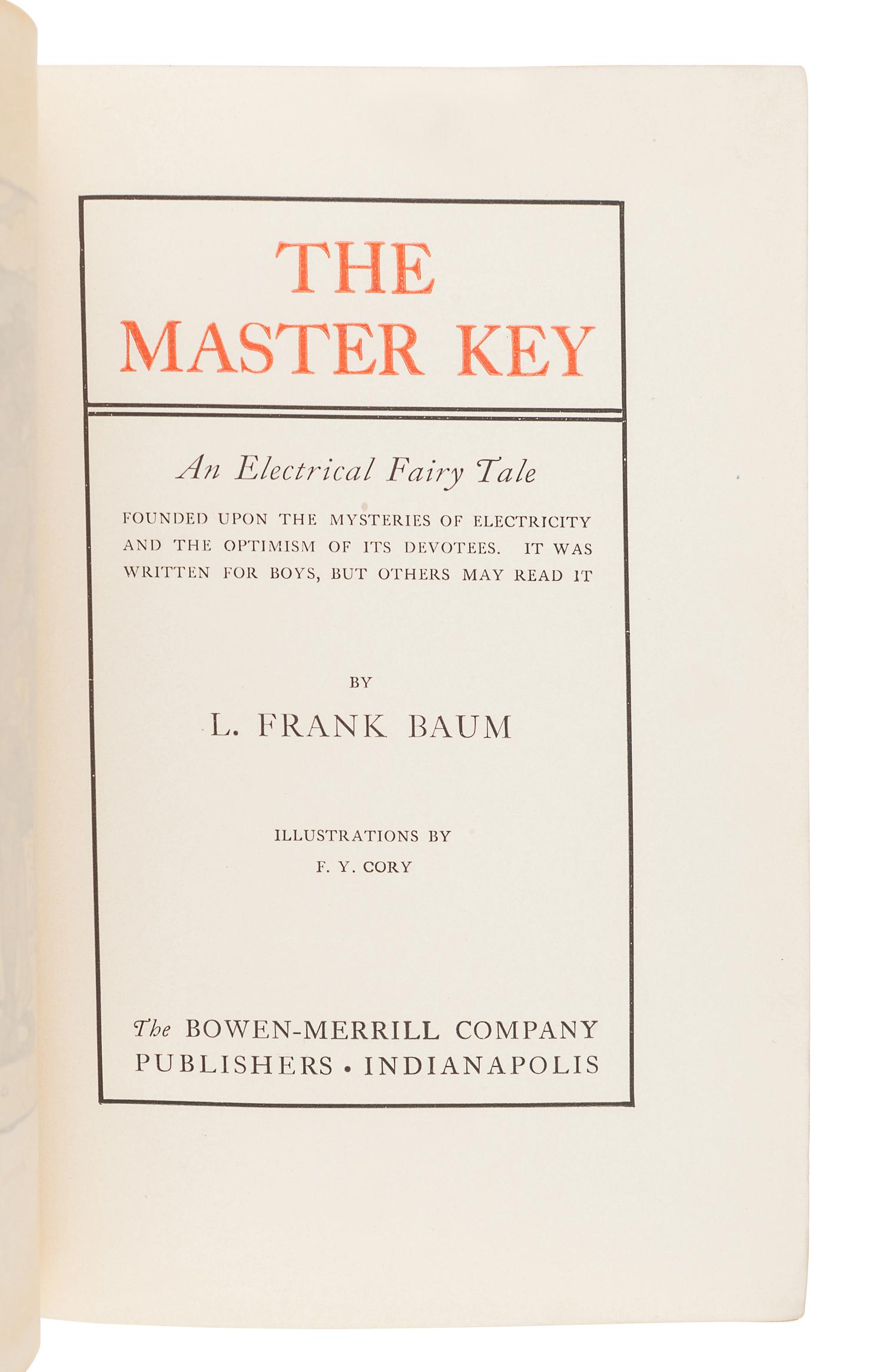 BAUM, L. Frank (1856-1919). The Master Key. An Electrical Fairy Tale. Indianapolis: The Bowen-Merrill Company, 1901.