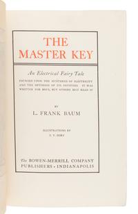 BAUM, L. Frank (1856-1919). The Master Key. An Electrical Fairy Tale. Indianapolis: The Bowen-Merrill Company, 1901.