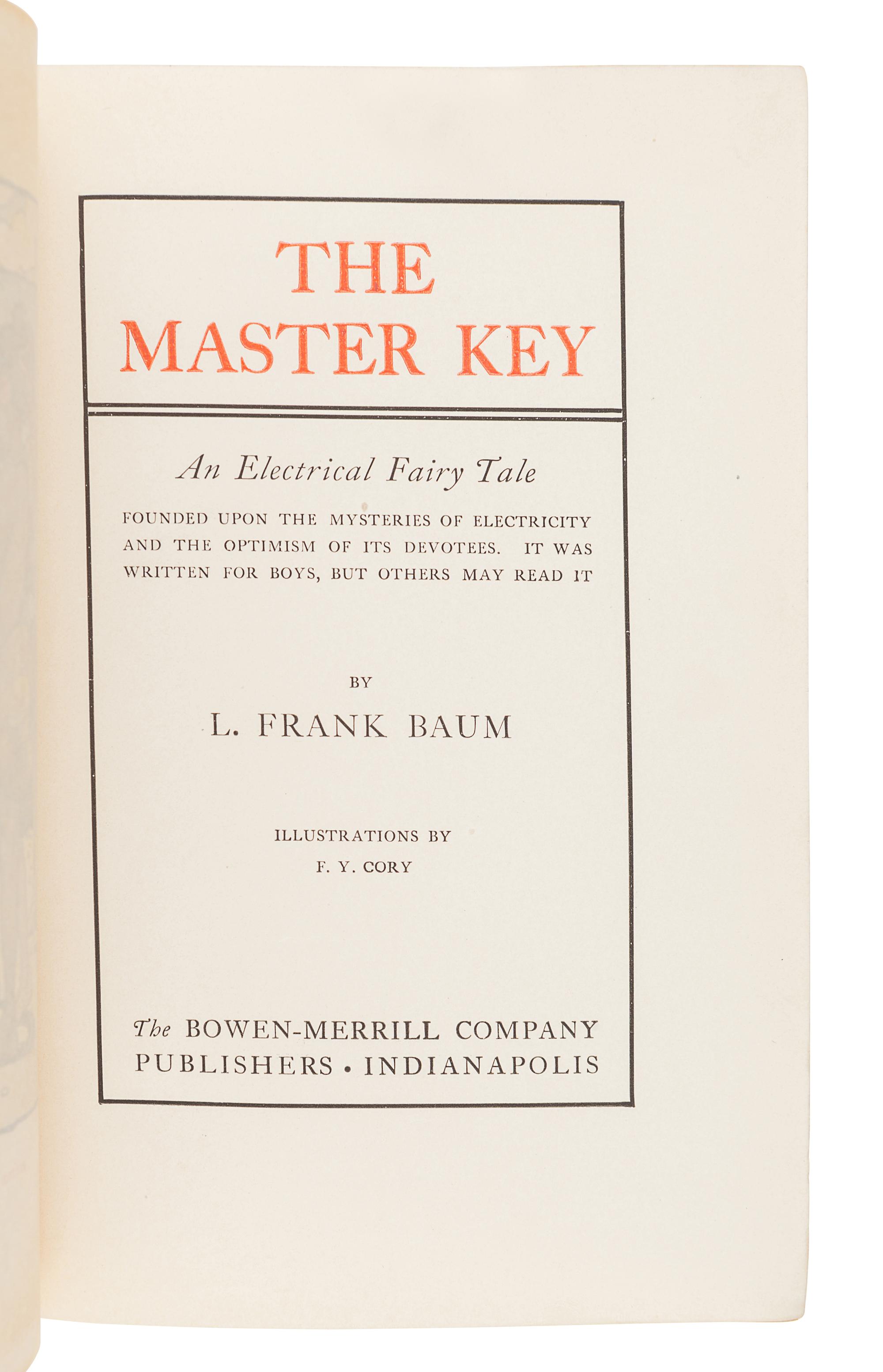 BAUM, L. Frank (1856-1919). The Master Key. An Electrical Fairy Tale. Indianapolis: The Bowen-Merrill Company, 1901.