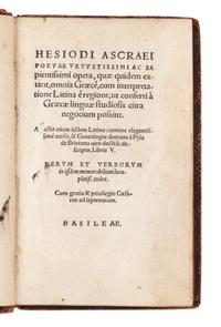 HESIOD. Hesiodi Ascraei Poetae vetustissimi ac sapientissimi Opera. Basel: [Johann Oporinus, 1544].