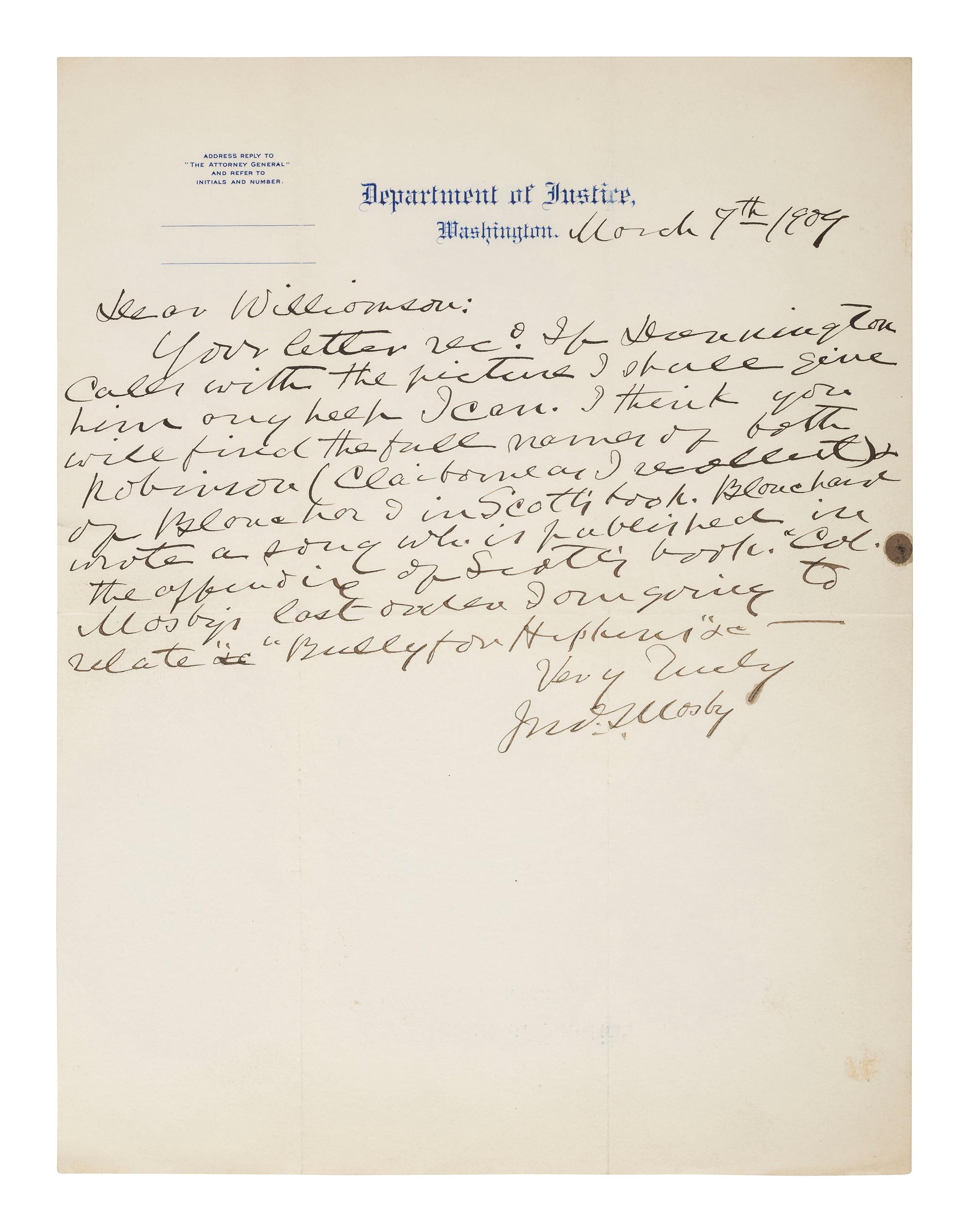 MOSBY, JOHN S. (1833-1926). ALS to James Williamson. Washington, DC, 9 March 1909. Referencing two named rangers.