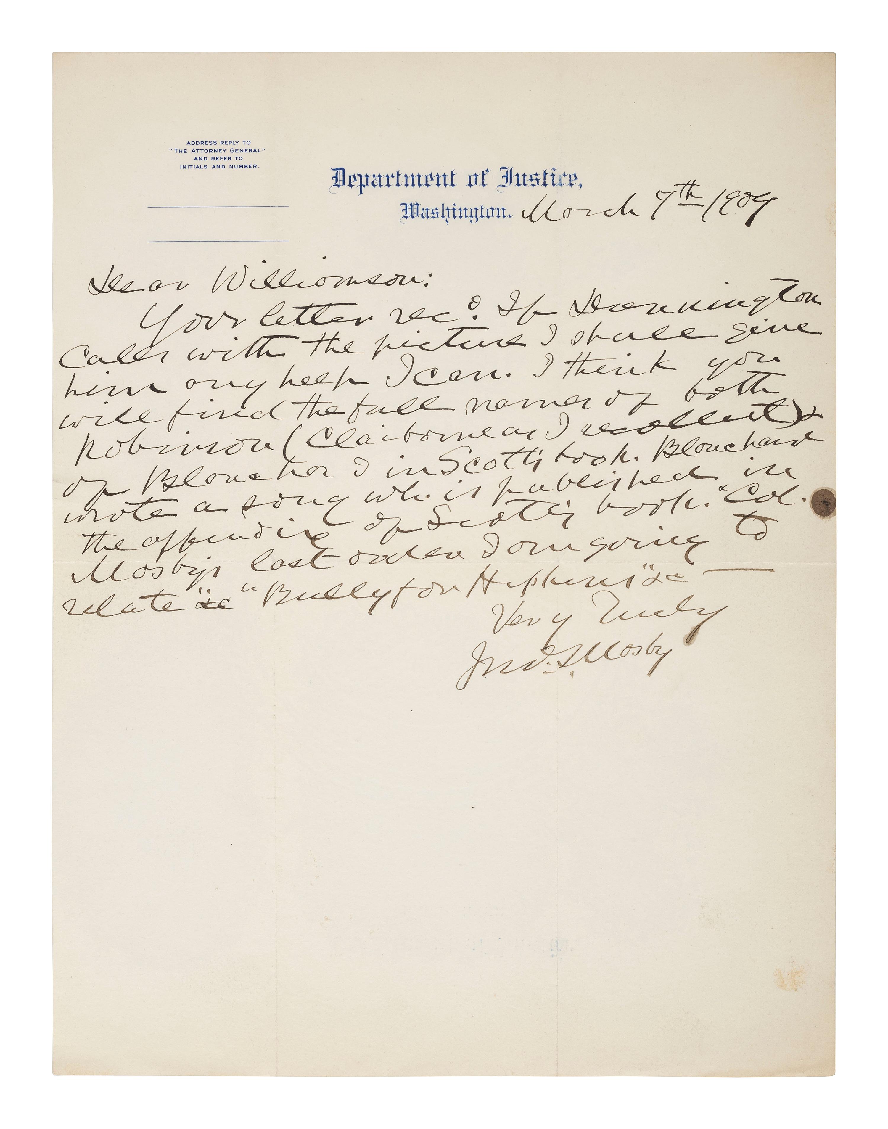 MOSBY, JOHN S. (1833-1926). ALS to James Williamson. Washington, DC, 9 March 1909. Referencing two named rangers.