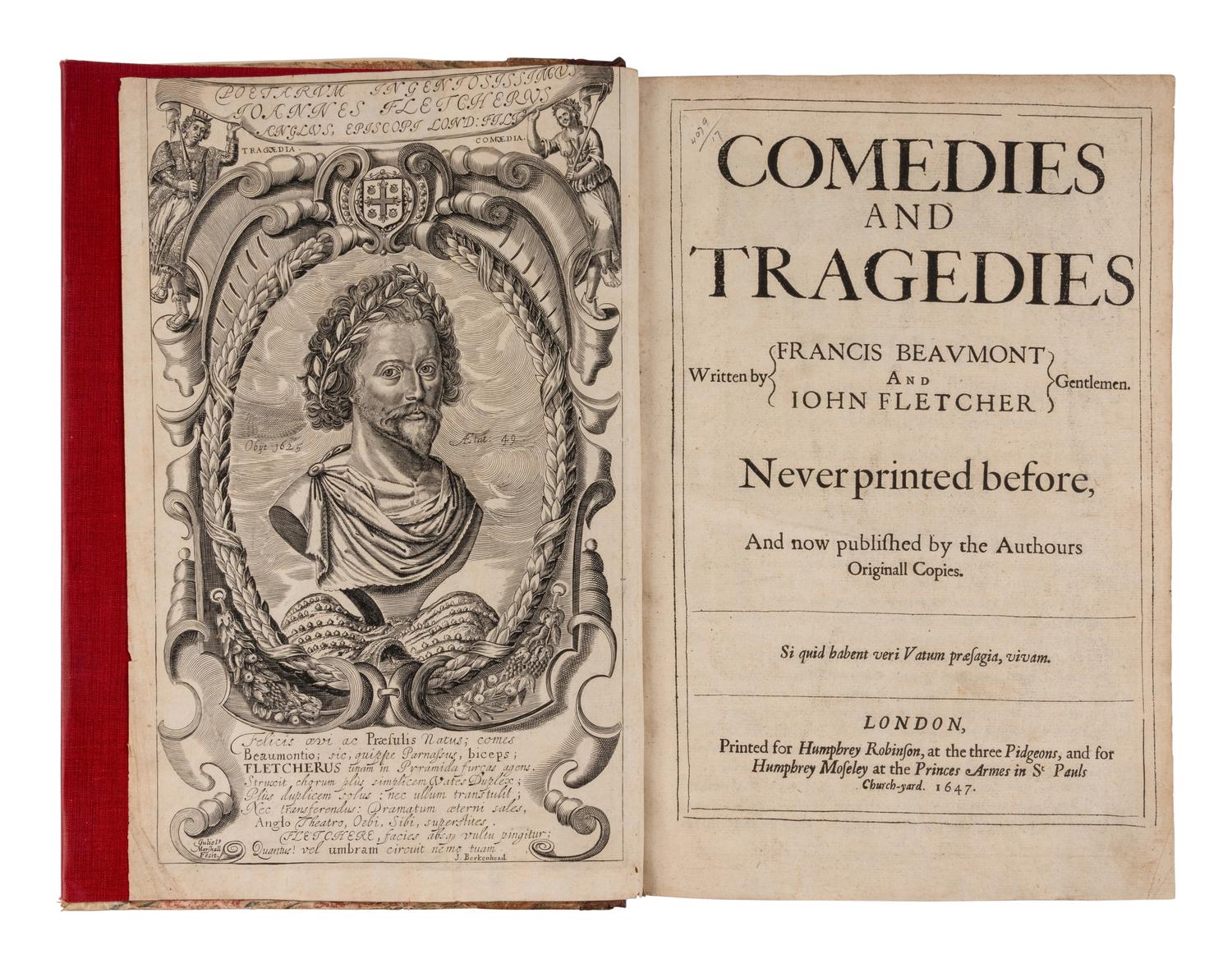 BEAUMONT, Francis (1584-1616) and John FLETCHER (1579-1625). Comedies and Tragedies Written by Francis Beaumont and John Fletcher Gentlemen. Never printed before, And now published by the Authours Originall Copies . London: Printed for Humphrey Robinson and Humphrey Moseley, 1647.