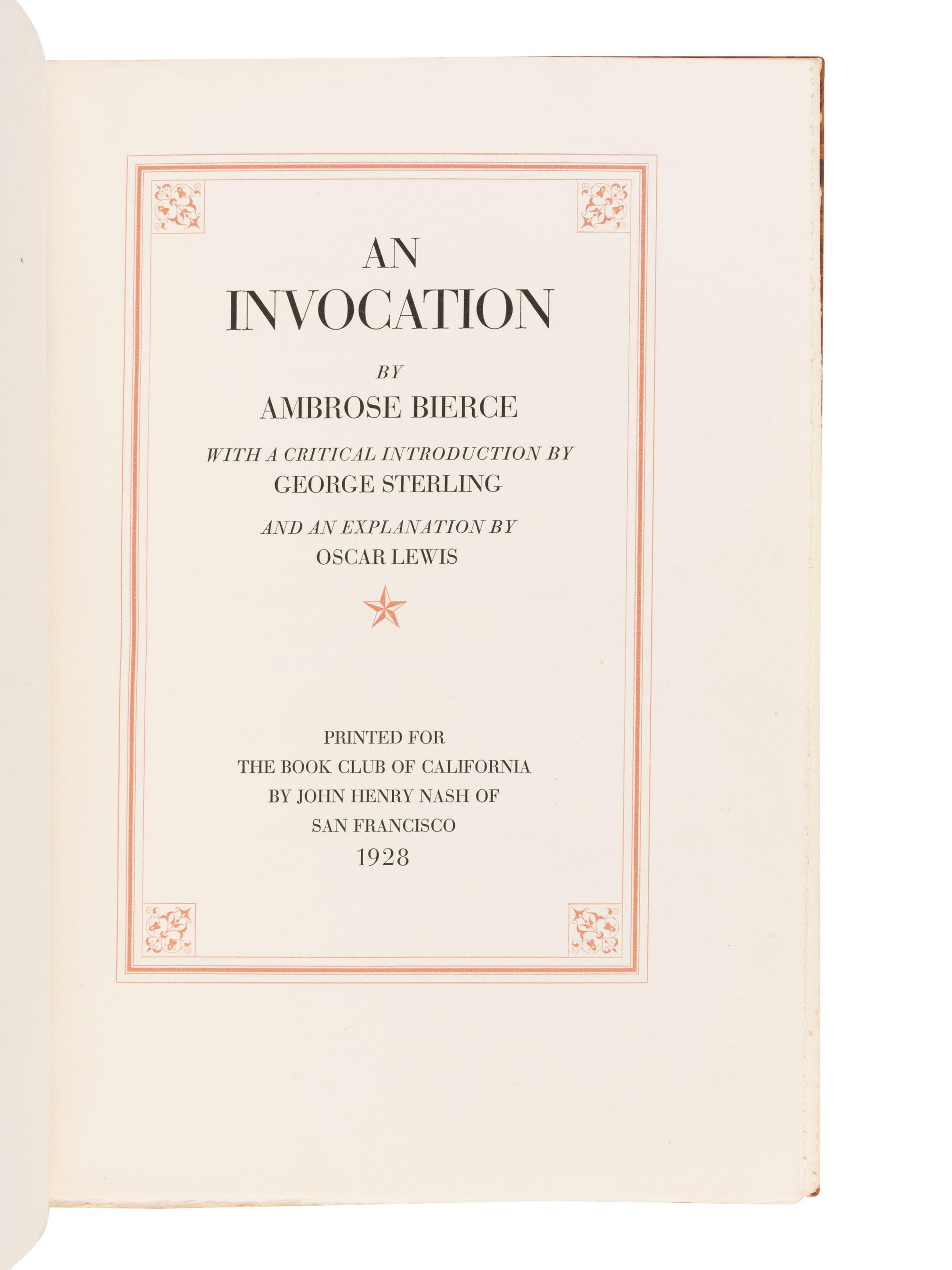 [JOHN HENRY NASH FOR THE BOOK CLUB OF CALIFORNIA]. BIERCE, Ambrose (1842-1914). An Invocation . San Francisco: John Henry Nash for the Book Club of California, 1928.