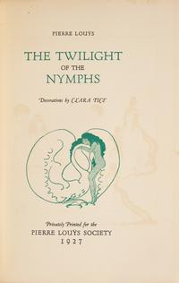 [Literature] [Tice, Clara] Louys, Pierre. Group of 2 Titles, each with an Original Drawing