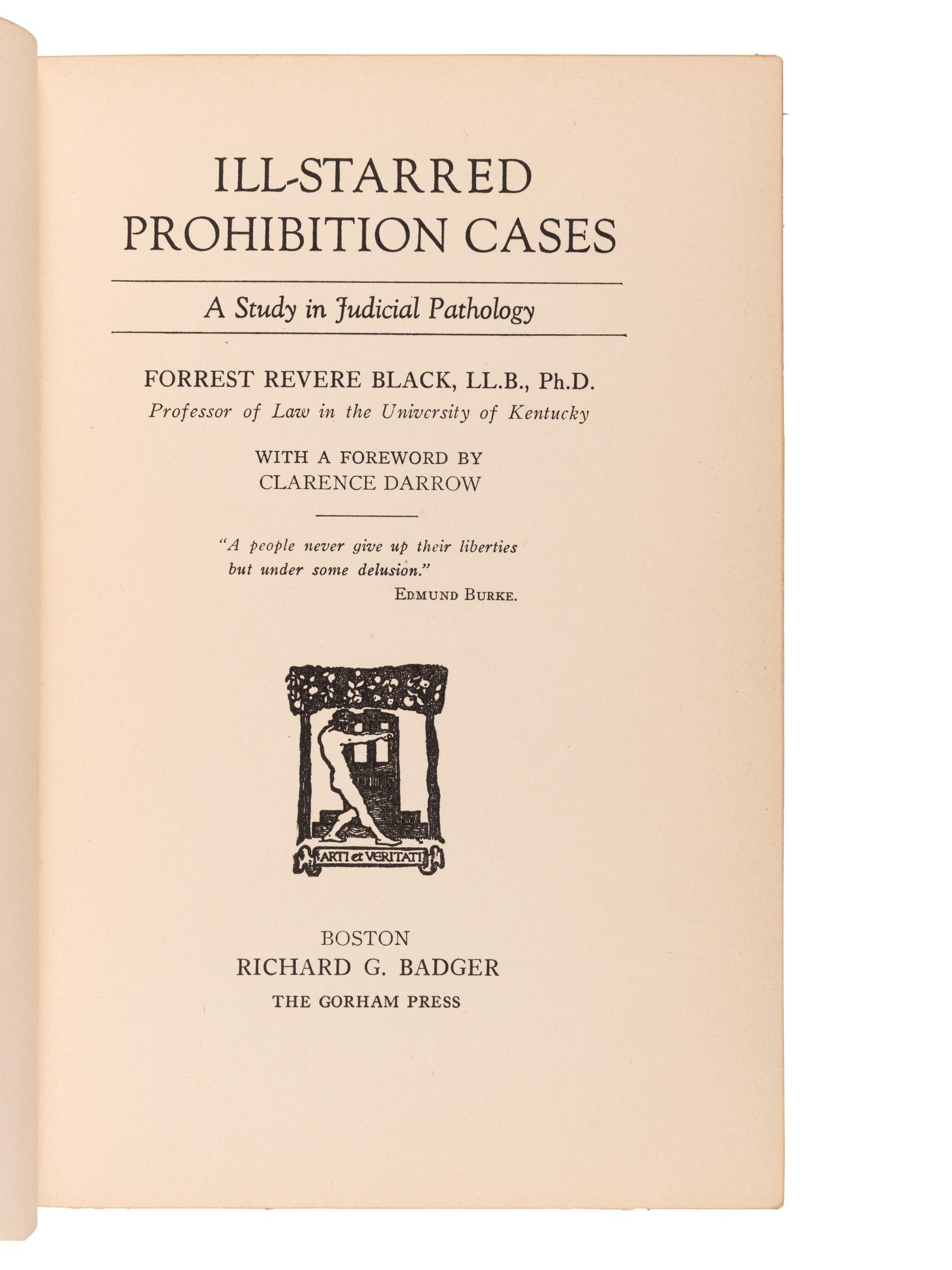 DARROW, Clarence (1857-1938). A collection of works from Darrow's library, some with presentation inscriptions, most with bookplates, and with several copies of his own works, including: