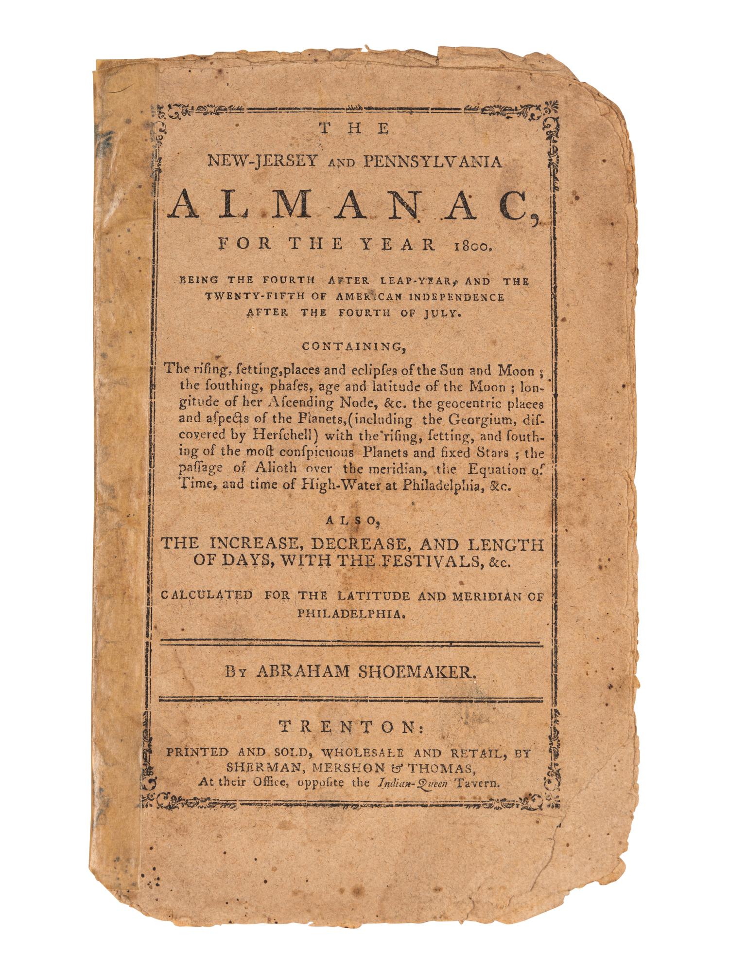[ALMANACS - TRENTON]. SHOEMAKER, Abraham (1753-1818). The New-Jersey and Pennsylvania Almanac, for the Year 1795 . Trenton: Printed and sold by Isaac Collins, [1794].