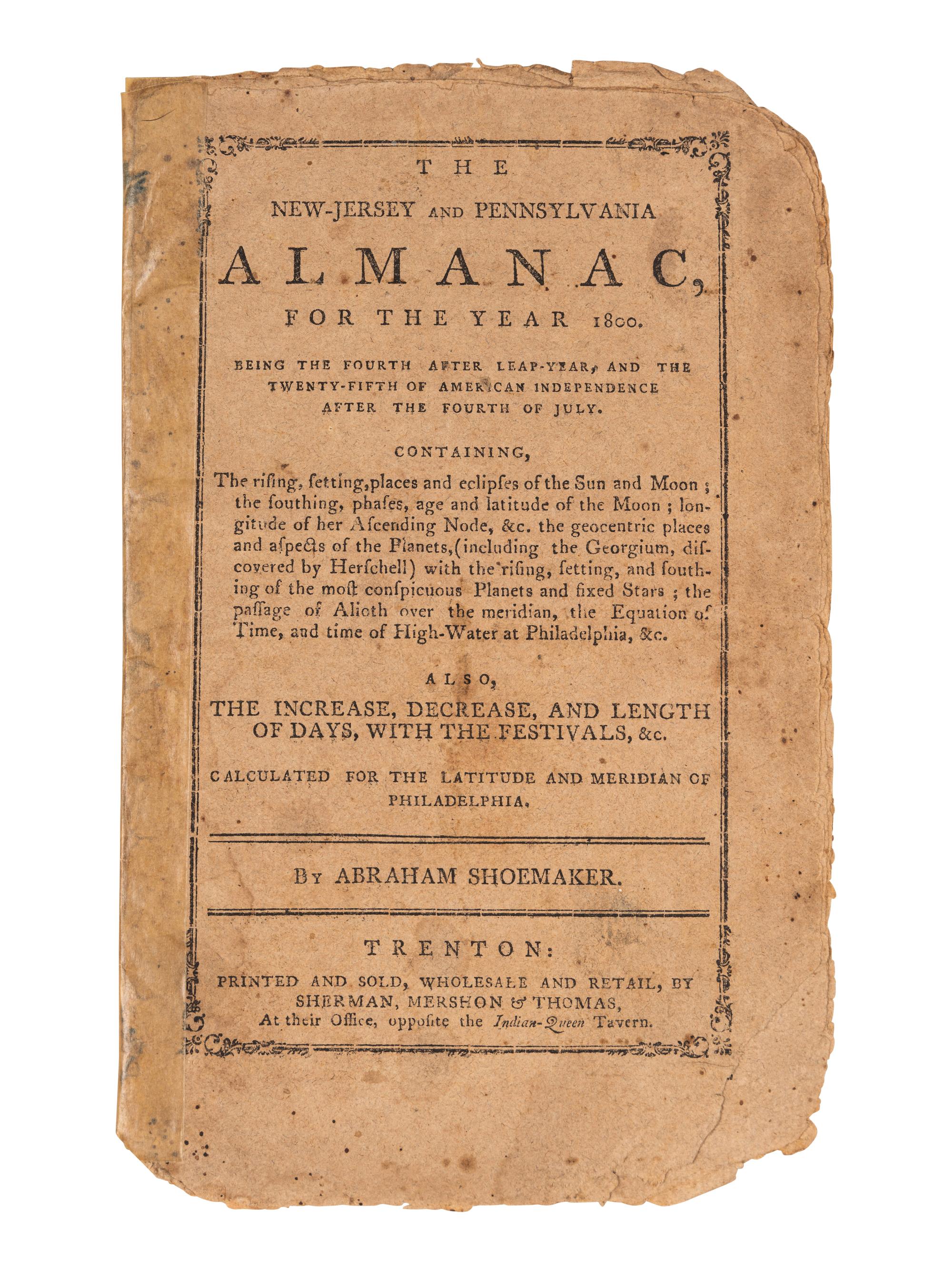 [ALMANACS - TRENTON]. SHOEMAKER, Abraham (1753-1818). The New-Jersey and Pennsylvania Almanac, for the Year 1795 . Trenton: Printed and sold by Isaac Collins, [1794].