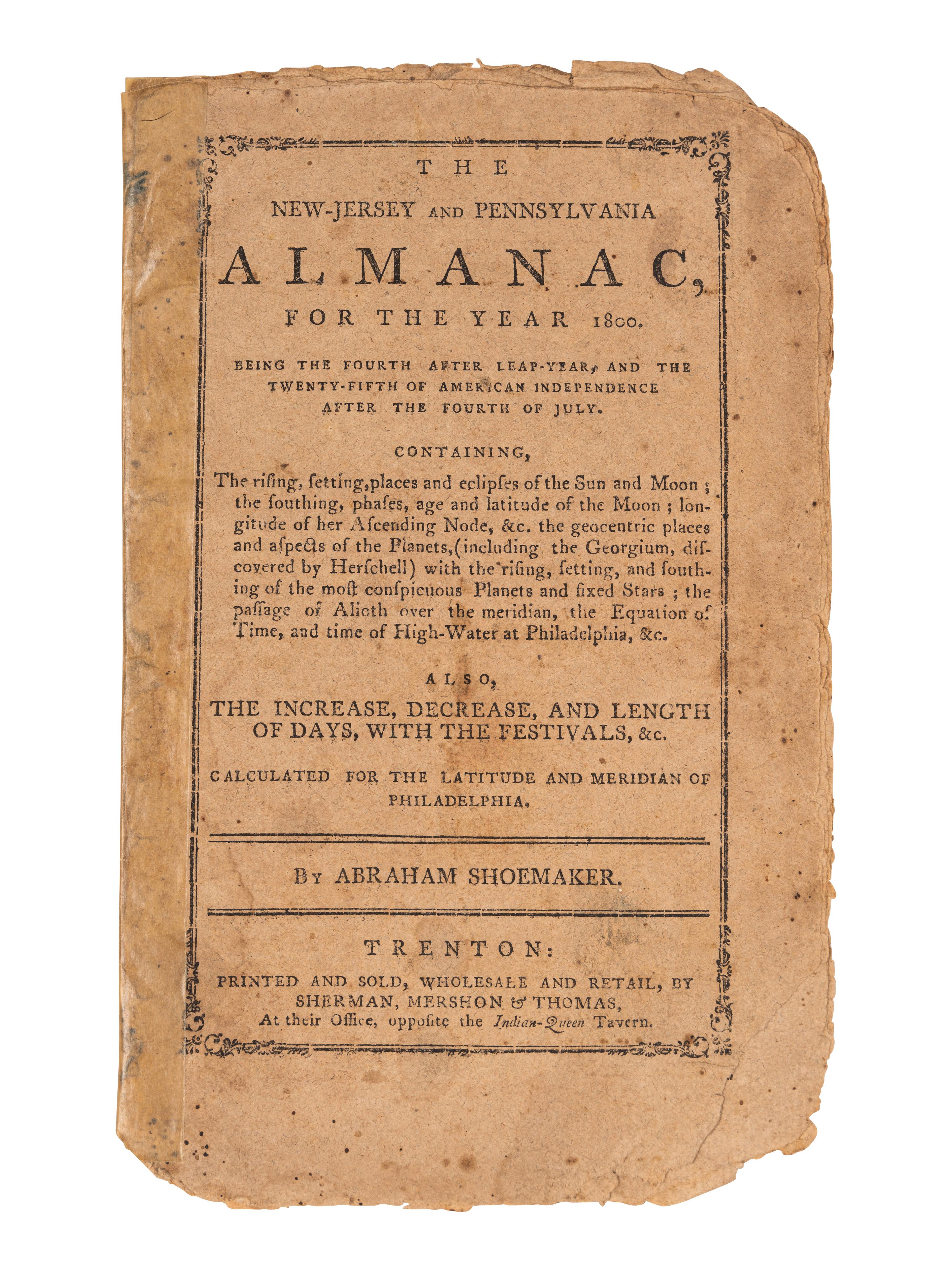 [ALMANACS - TRENTON]. SHOEMAKER, Abraham (1753-1818). The New-Jersey and Pennsylvania Almanac, for the Year 1795 . Trenton: Printed and sold by Isaac Collins, [1794].