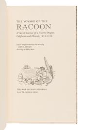 [BOOK CLUB OF CALIFORNIA]. HUSSEY, John A., editor. The Voyage of the Racoon. A ‘Secret’ Journal of a Visit to Oregon, California and Hawaii, 1813-1814. San Francisco: The Book Club of California, 1958.