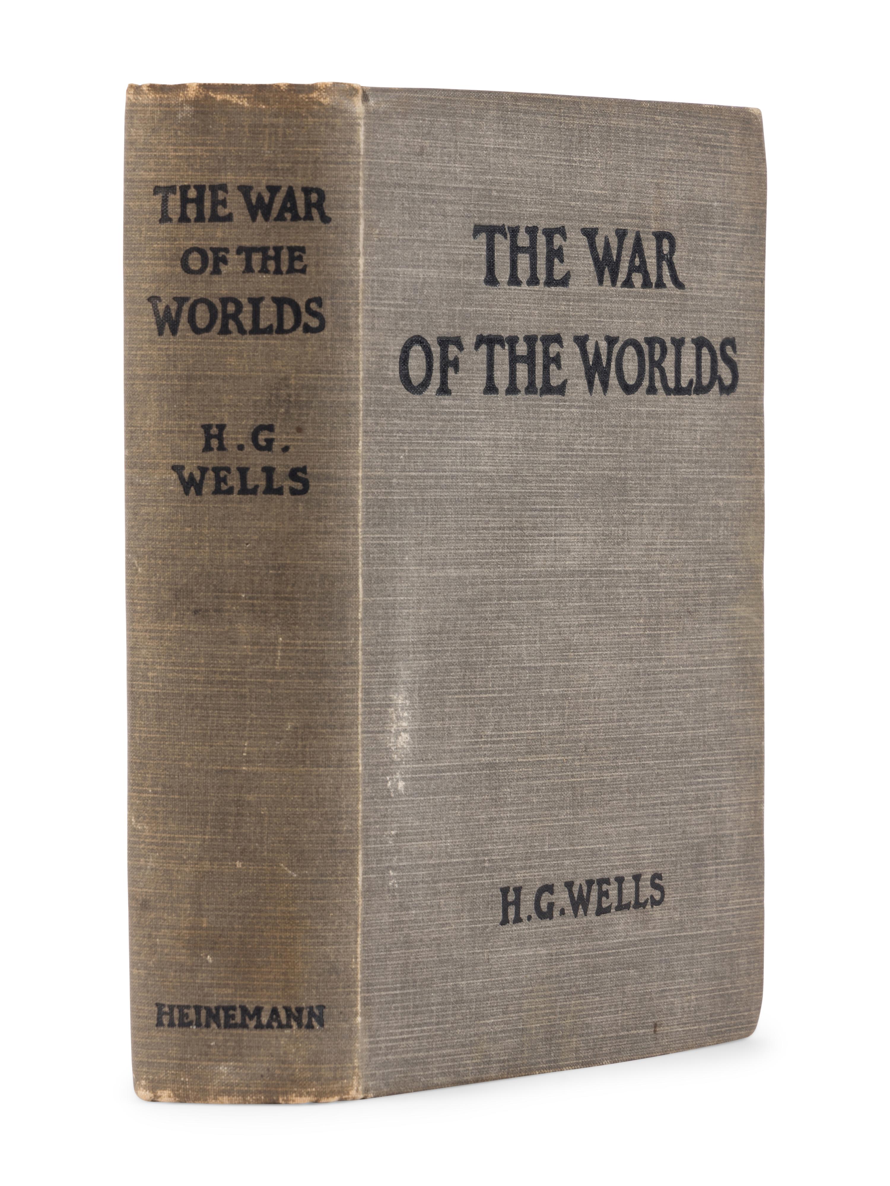 WELLS, H.G. (1866-1946). The War of the Worlds . London: William Heinemann, 1898.