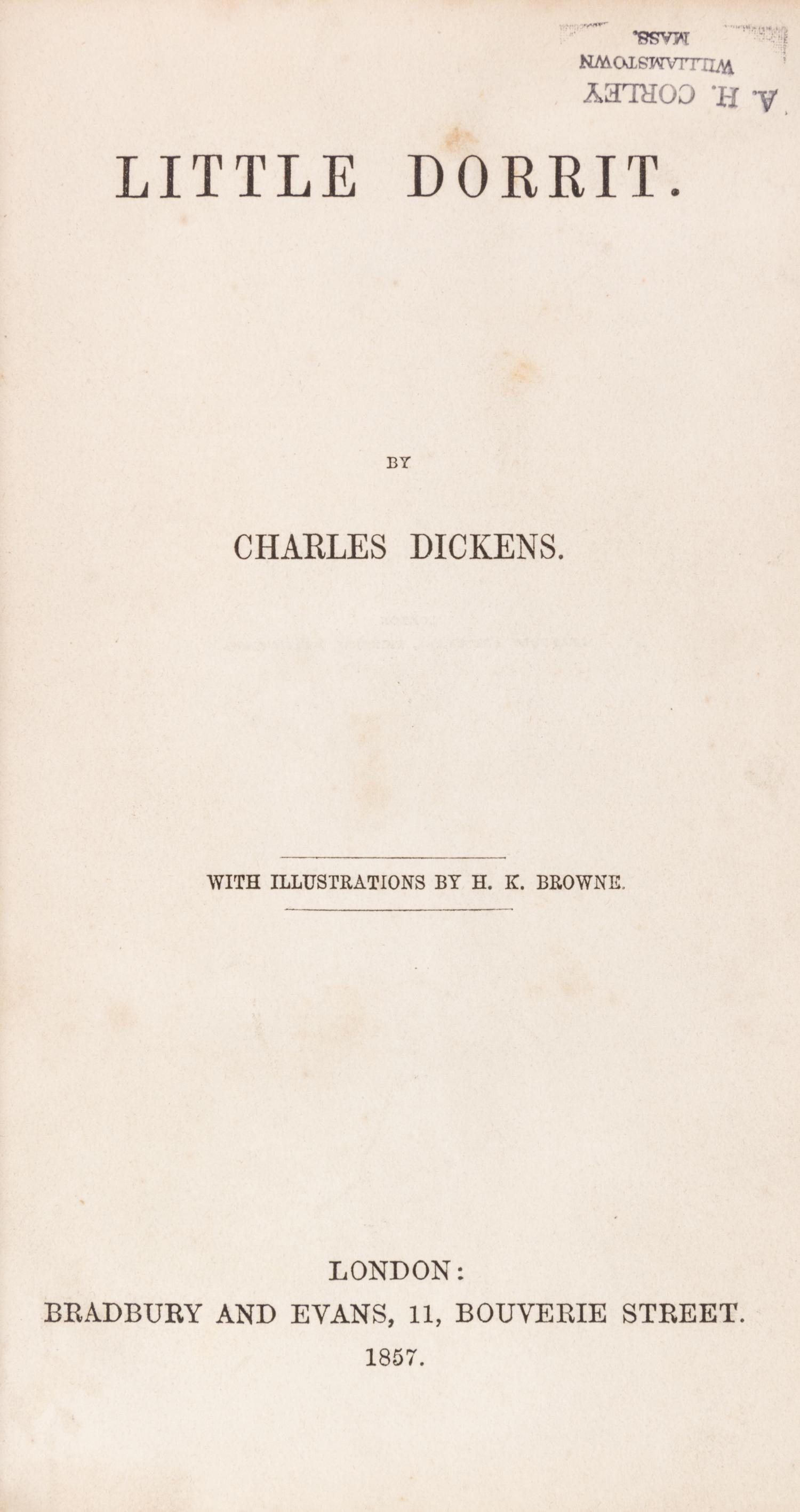 DICKENS, CHARLES. Two first eds. in book form. Little Dorrit. London, 1857. 2 vols. Bleak House. London, 1853.