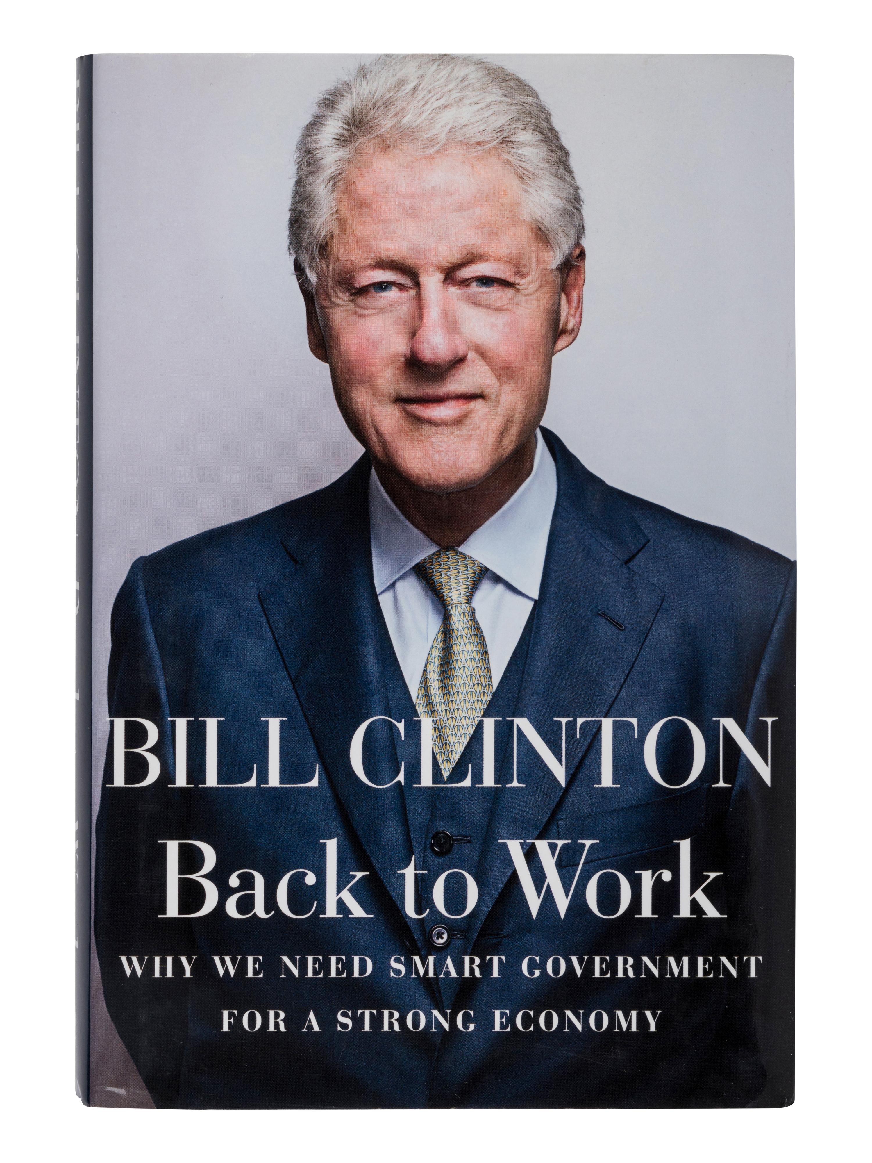 CLINTON, Bill. Back to Work: Why We Need Smart Government for a Strong Economy. 2011. FIRST EDITION, INSCRIBED BY PRESIDENT CLINTON TO MADELEINE ALBRIGHT.