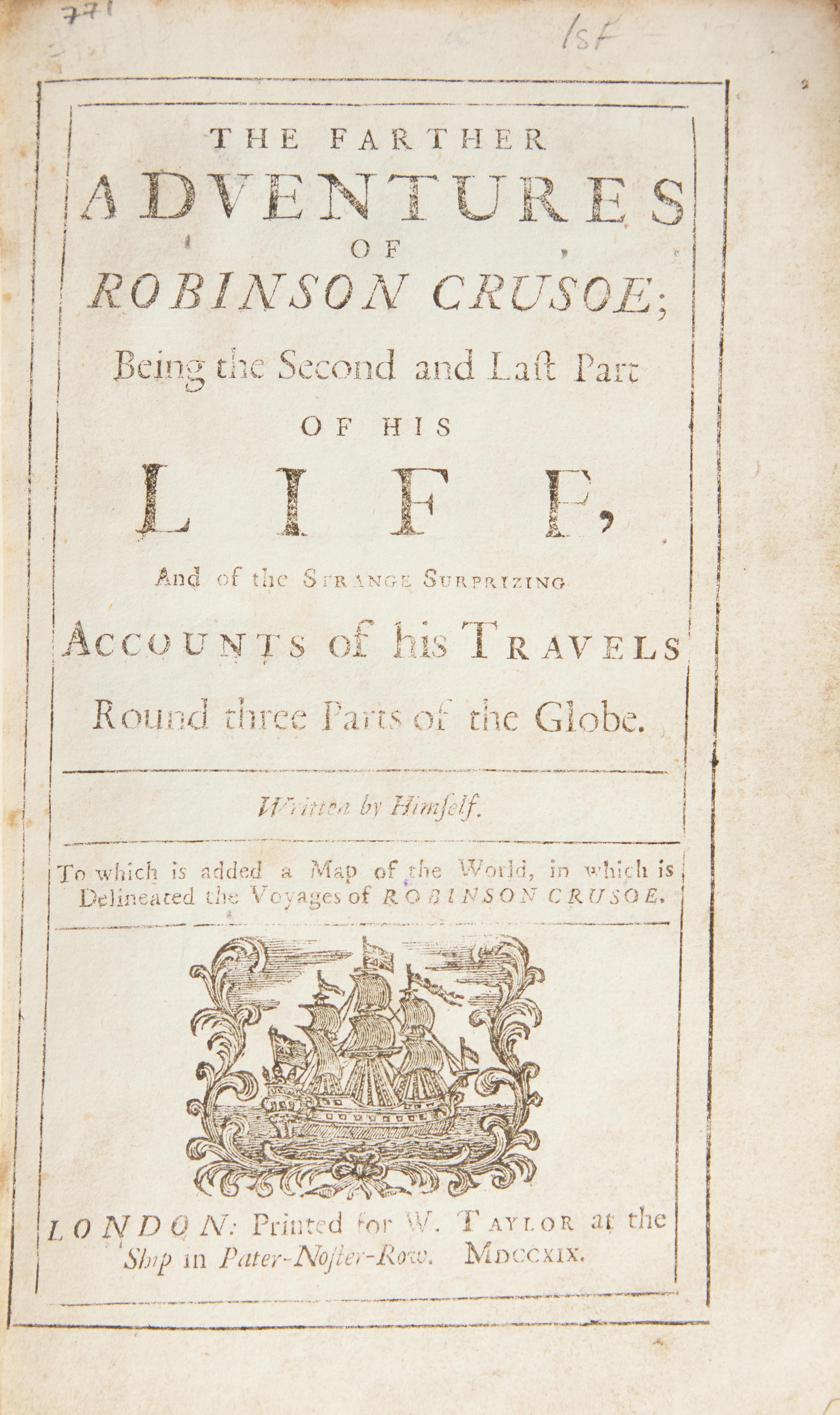 [Literature] (Defoe, Daniel). The Farther Adventures of Robinson Crusoe; Being the Second and Last Part of his Life, And of the Strange Surprizing Accounts of his Travels Round three Parts of the Globe