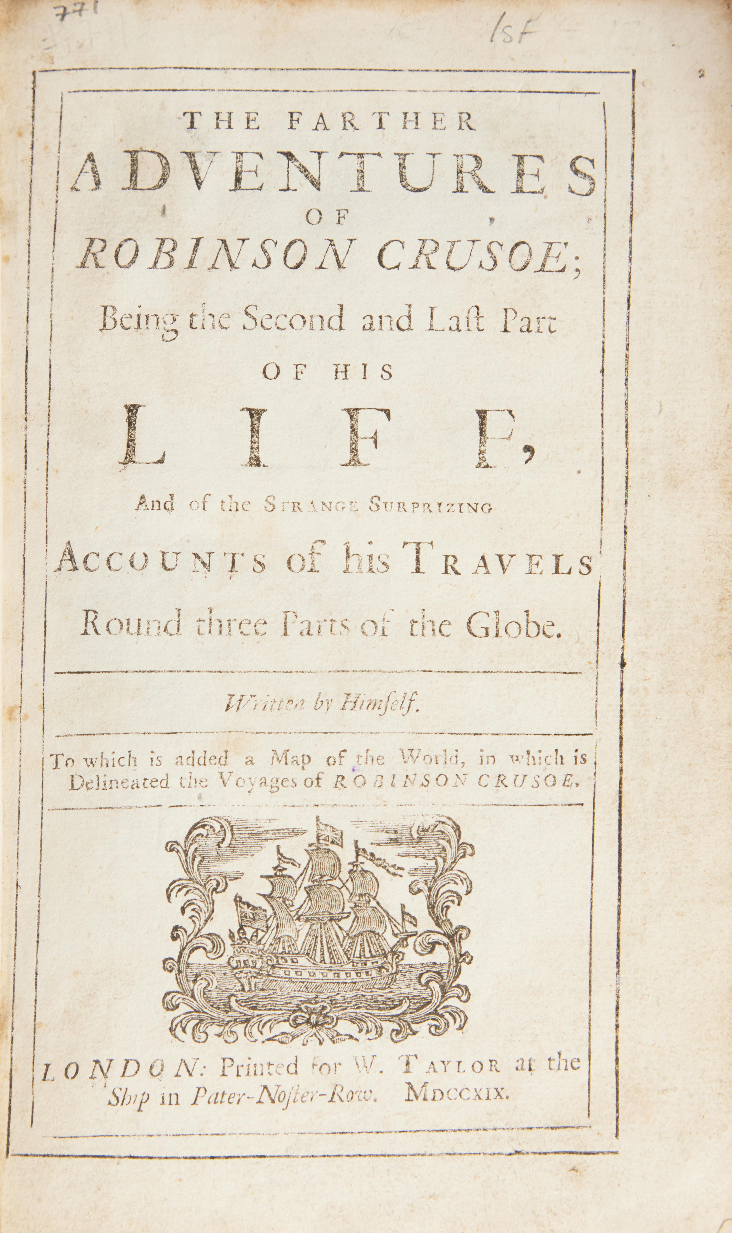 [Literature] (Defoe, Daniel). The Farther Adventures of Robinson Crusoe; Being the Second and Last Part of his Life, And of the Strange Surprizing Accounts of his Travels Round three Parts of the Globe