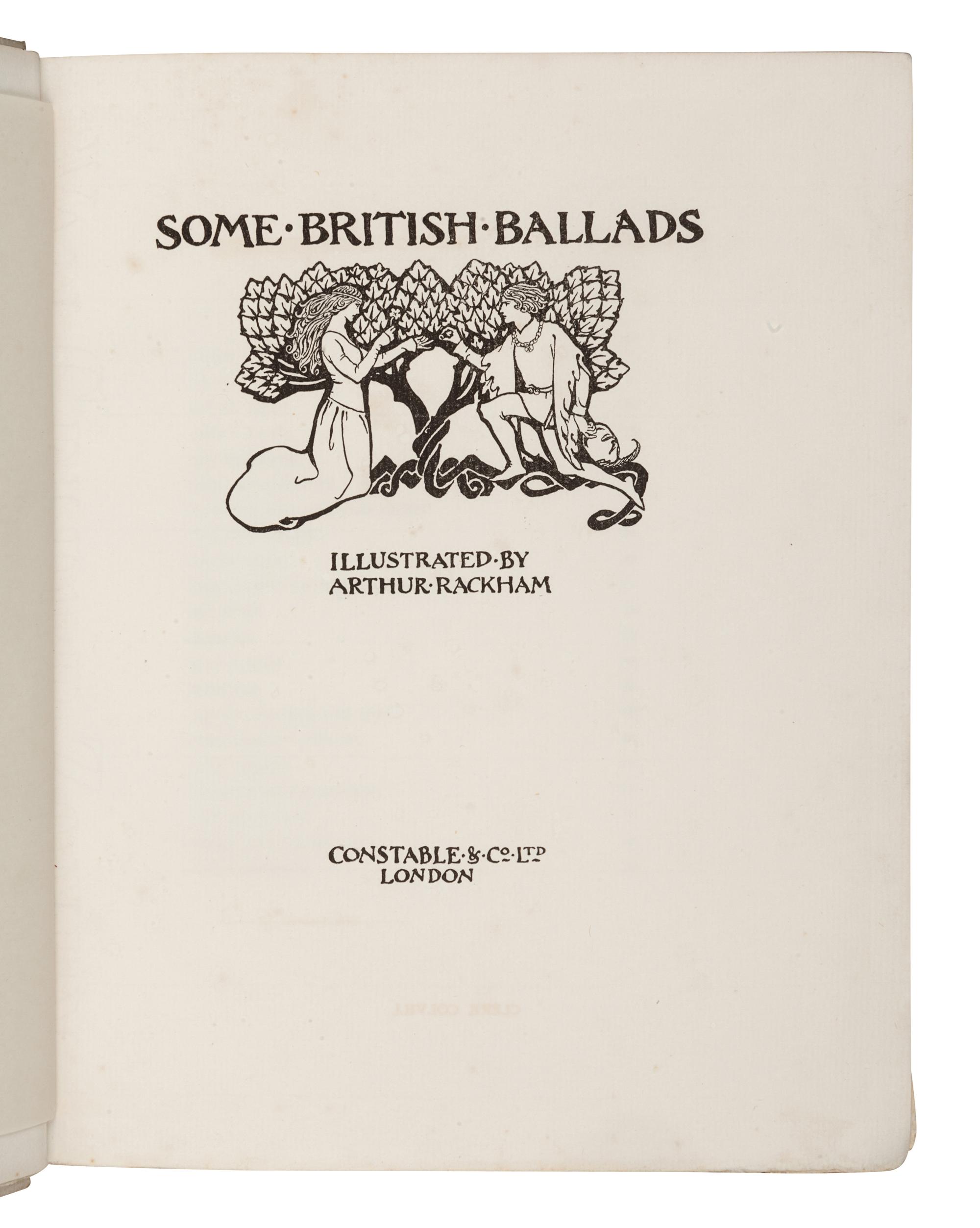 [ILLUSTRATED BOOKS]. RACKHAM, Arthur (1867-1939), illustrator. Some British Ballads. London: Constable & Co. Ltd., [1919].