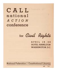 [CIVIL RIGHTS]. Call National Action Conference for Civil Rights . Washington, DC: NFCL, 1941.