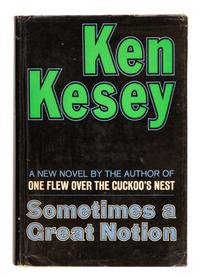 KESEY, Ken (1935-2001). Sometimes a Great Notion . New York: The Viking Press. 1964.