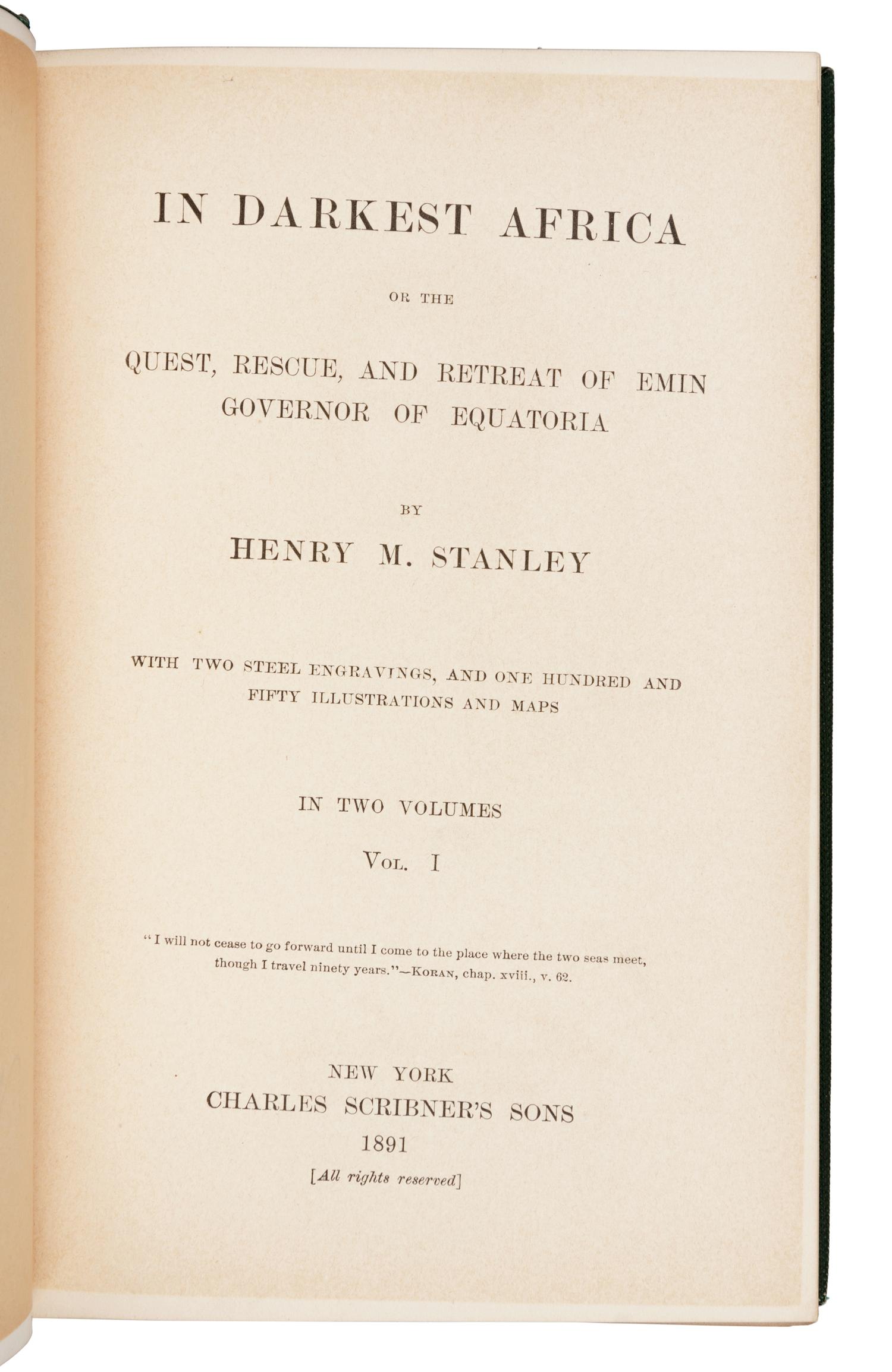 STANLEY, Henry Morton, Sir, (1841-1904). In Darkest Africa . New York: Charles Scribner’s Sons, 1890.
