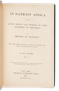 STANLEY, Henry Morton, Sir, (1841-1904). In Darkest Africa . New York: Charles Scribner’s Sons, 1890.