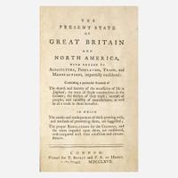 [Americana] (Mitchell, John) The Present State of Great Britain and North America, with Regard to Agriculture, Population, Trade, and Manufactures...