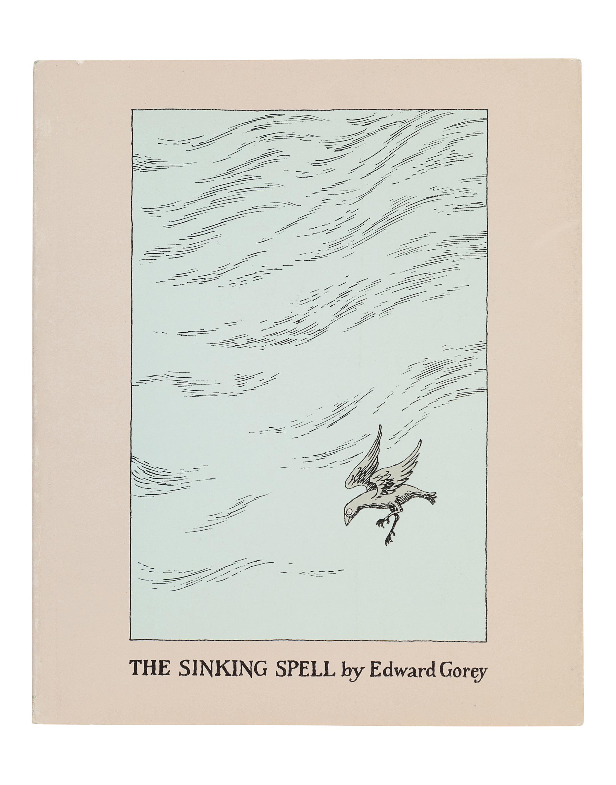 GOREY, Edward (1925-2000). The Sinking Spell . New York: Ivan Obolensky, Inc., 1964.