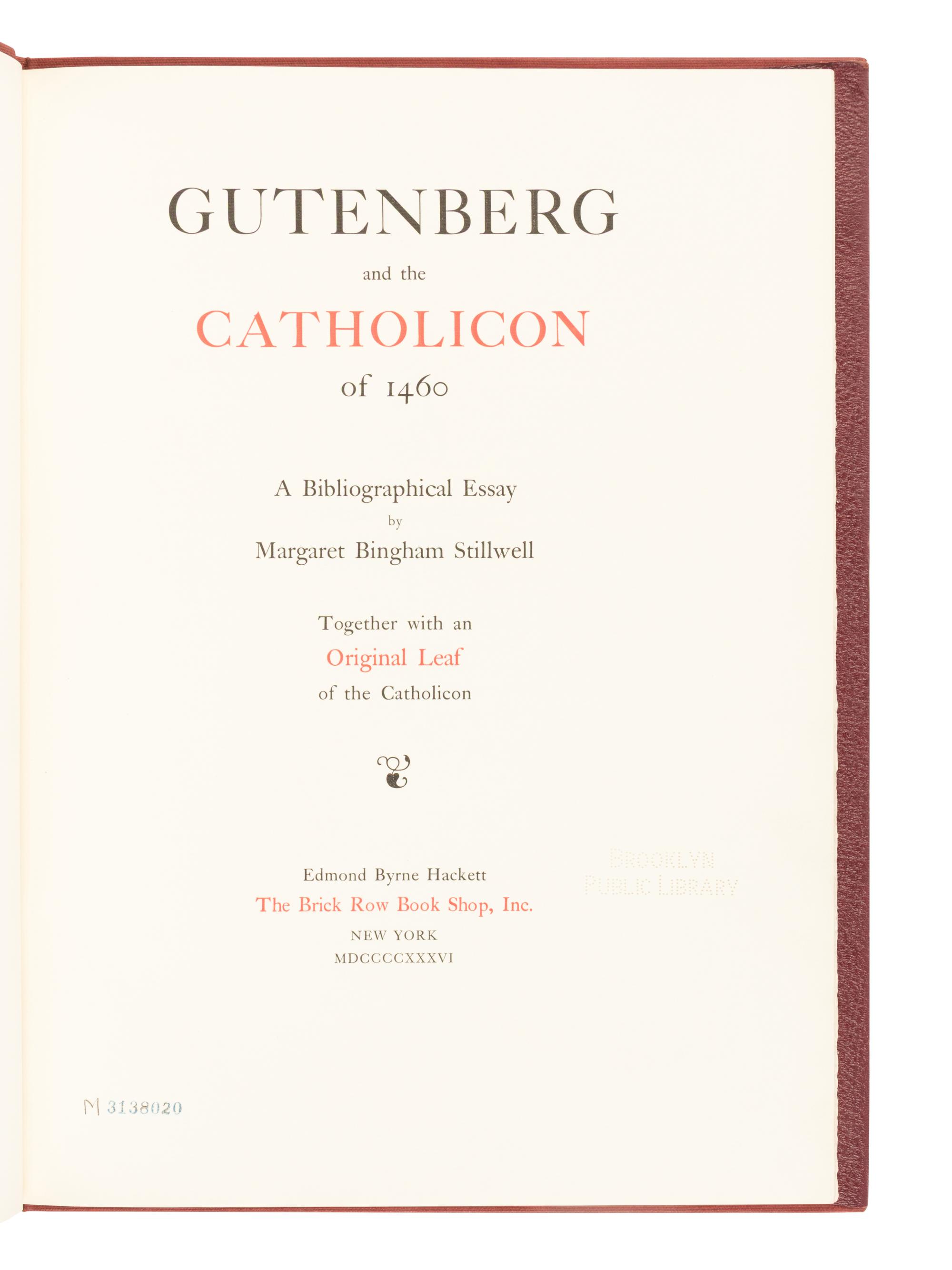 [LEAF BOOK - GUTENBERG]. Gutenberg and the Catholicon of 1460. A bibliographical essay by Margaret Bingham Stillwell. Together with an original leaf of the Catholicon. New York: Edmond B. Hackett for The Brick Row Book Shop, 1936.