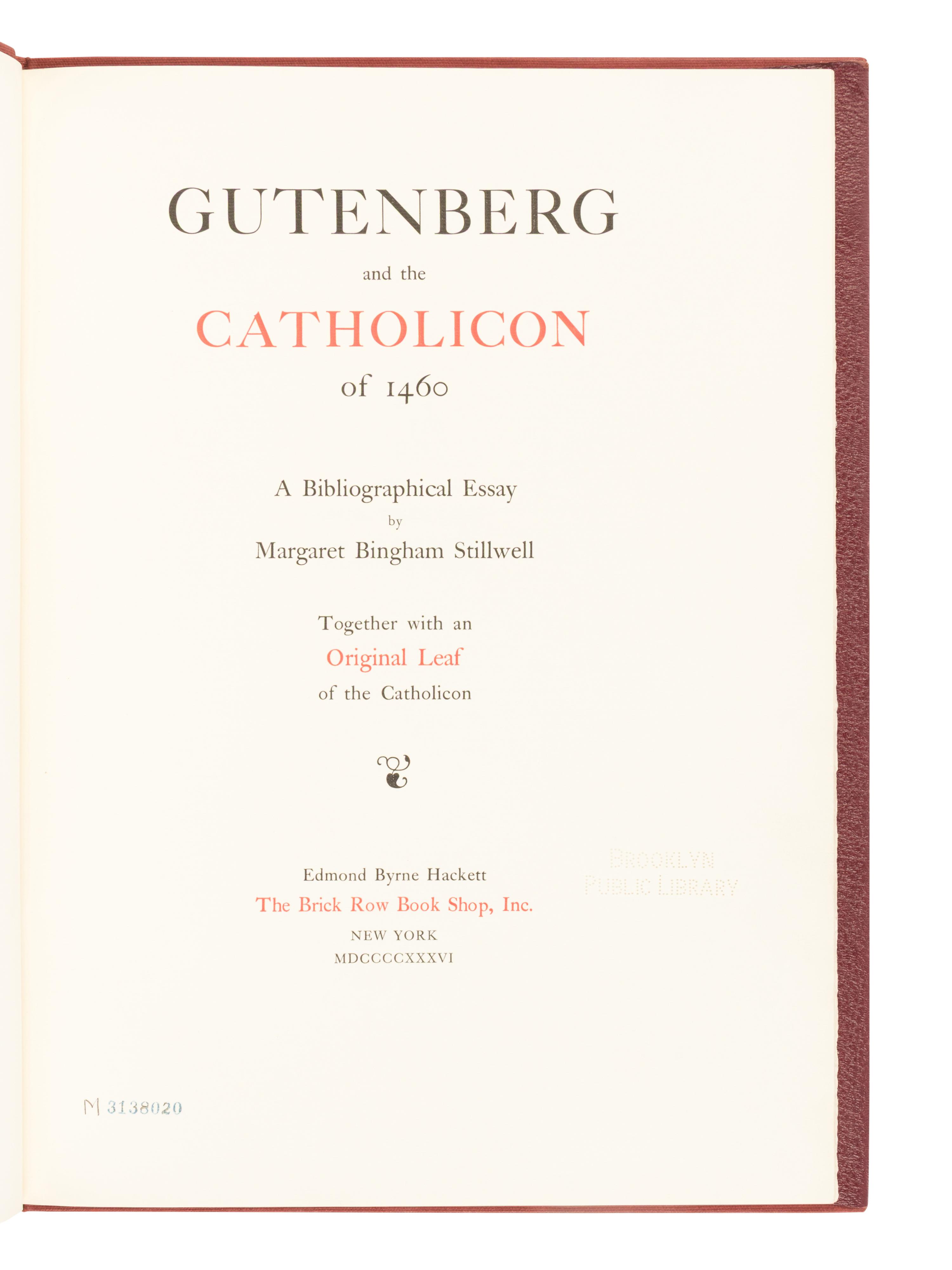 [LEAF BOOK - GUTENBERG]. Gutenberg and the Catholicon of 1460. A bibliographical essay by Margaret Bingham Stillwell. Together with an original leaf of the Catholicon. New York: Edmond B. Hackett for The Brick Row Book Shop, 1936.