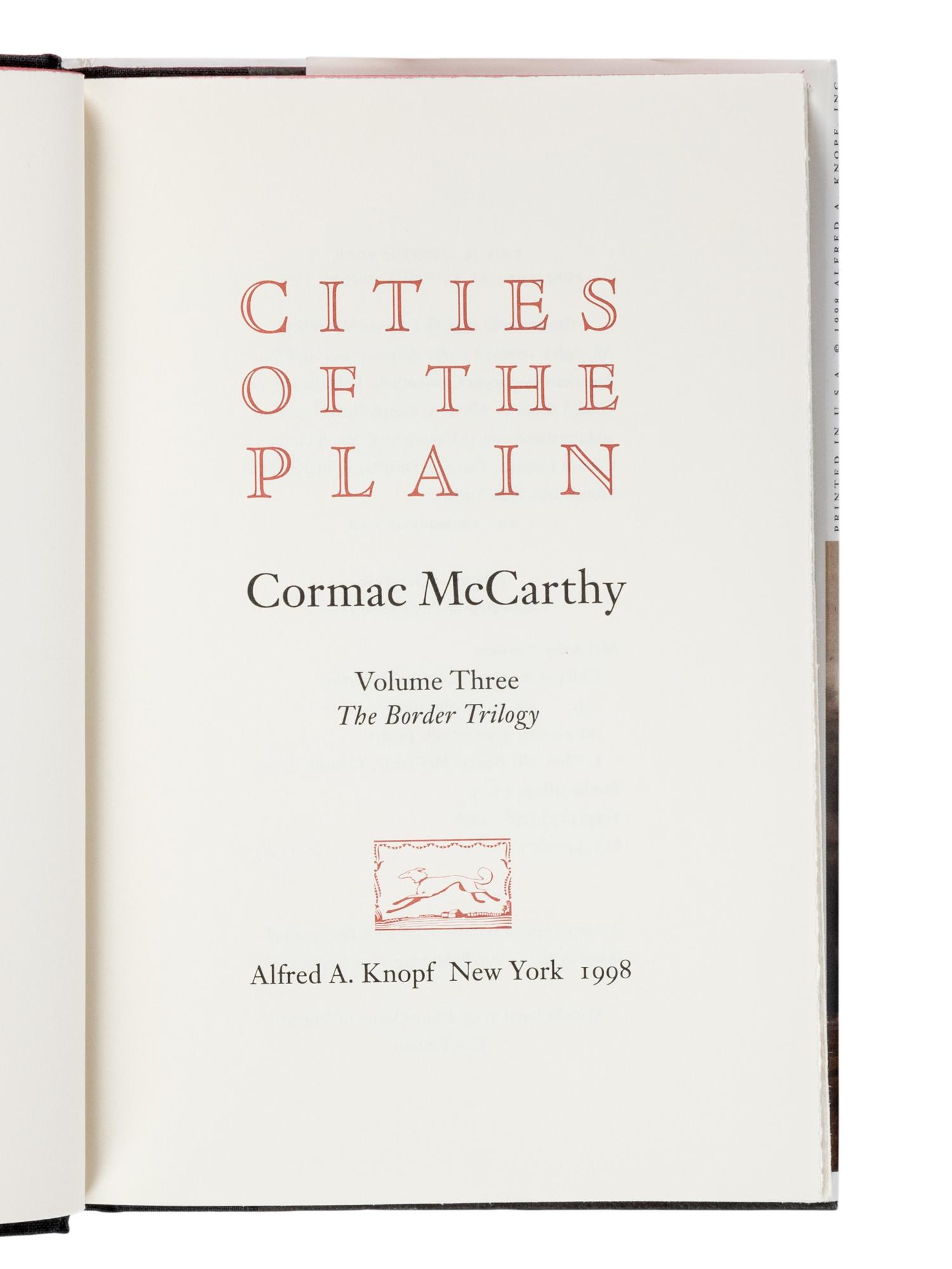 McCARTHY, Cormac (1933-2023). [The Border Trilogy:] All the Pretty Horses . 1992. -- The Crossing . 1994. -- Cities of the Plain . 1998. All New York: Alfred A. Knopf.