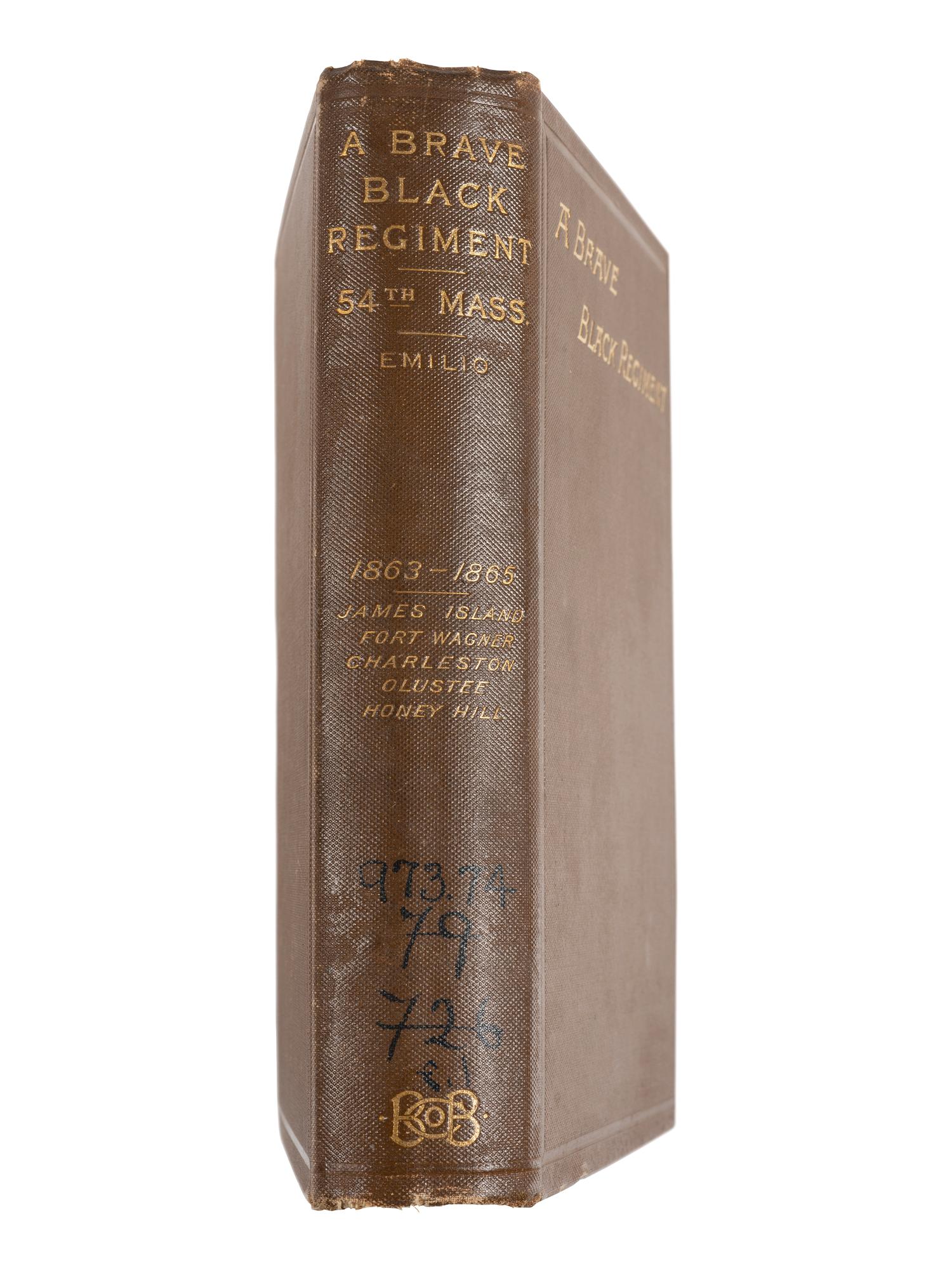 [AFRICAN AMERICANA - 54TH MASSACHUSETTS]. EMILIO, Luis F. (1844-1918). History of the Fifty-Fourth Regiment or Massachusetts Volunteer Infantry, 1863-1865. Boston: The Boston Book Company, 1891.