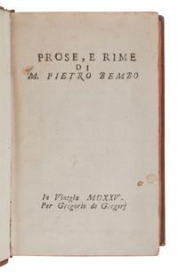 BEMBO, Pietro (1470-1547). A sammelband of rare early Venice editions of Bembo's works, comprising: