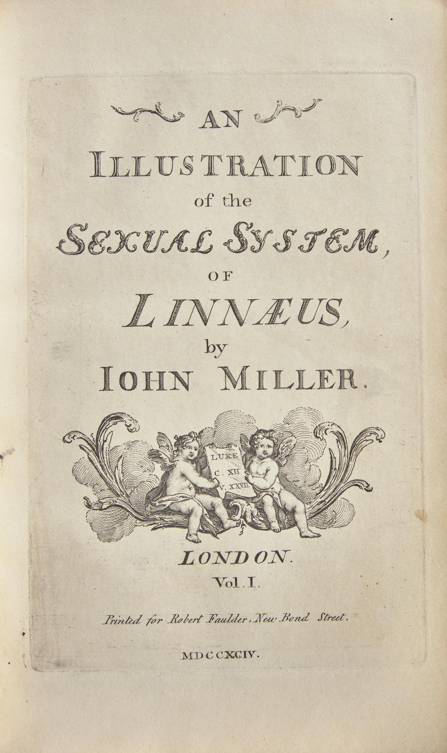 [NATURAL HISTORY]. MILLER, John (1715-ca 1792). An Illustration of The Sexual System, of Linnaeus. London: Printed for Robert Faulder, 1789-94.