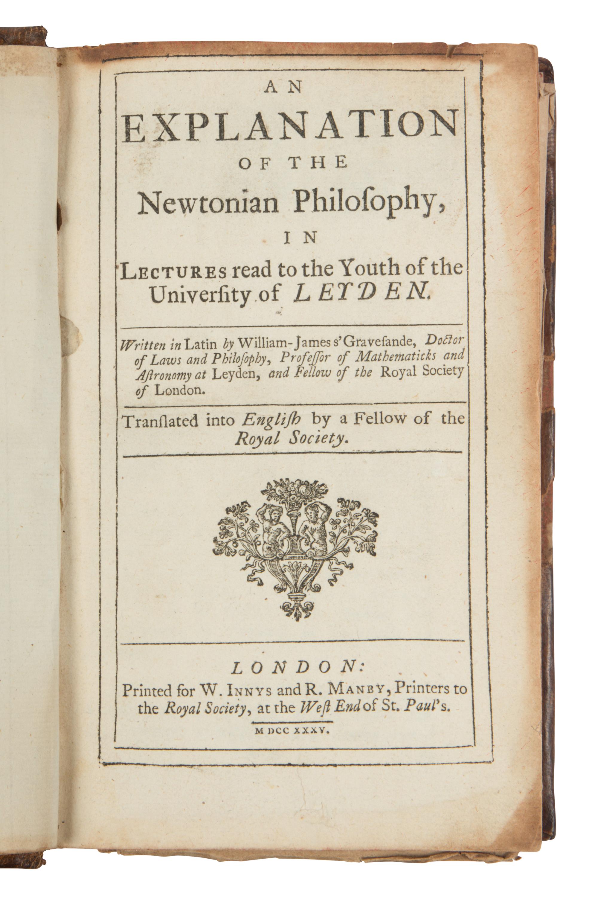 [Science, Medicine & Mathmatics] 'S Gravesande, Willem Jacob. An Explanation of the Newtonian Philosophy in Lectures Read to the Youth of the University of Leyden