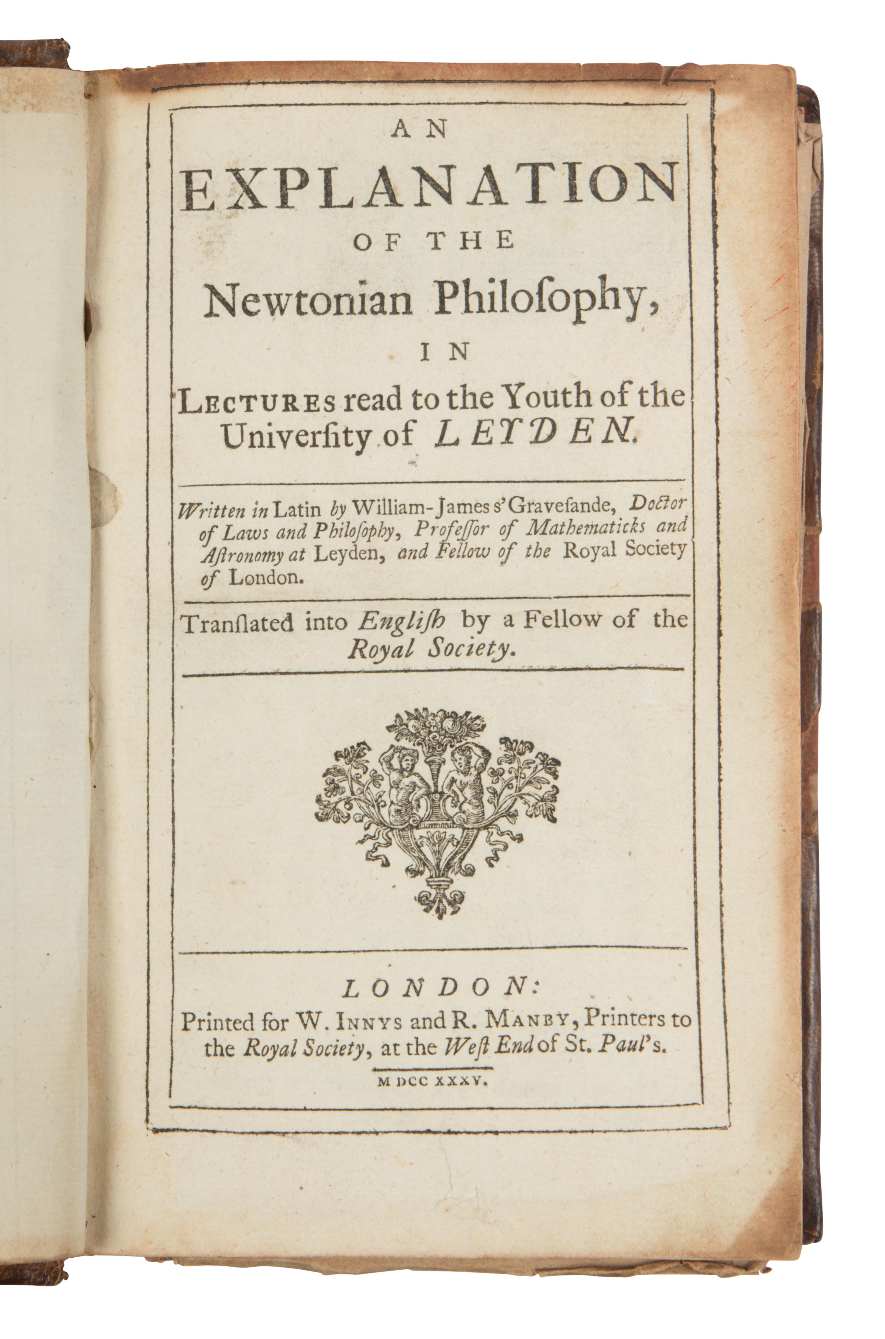 [Science, Medicine & Mathmatics] 'S Gravesande, Willem Jacob. An Explanation of the Newtonian Philosophy in Lectures Read to the Youth of the University of Leyden