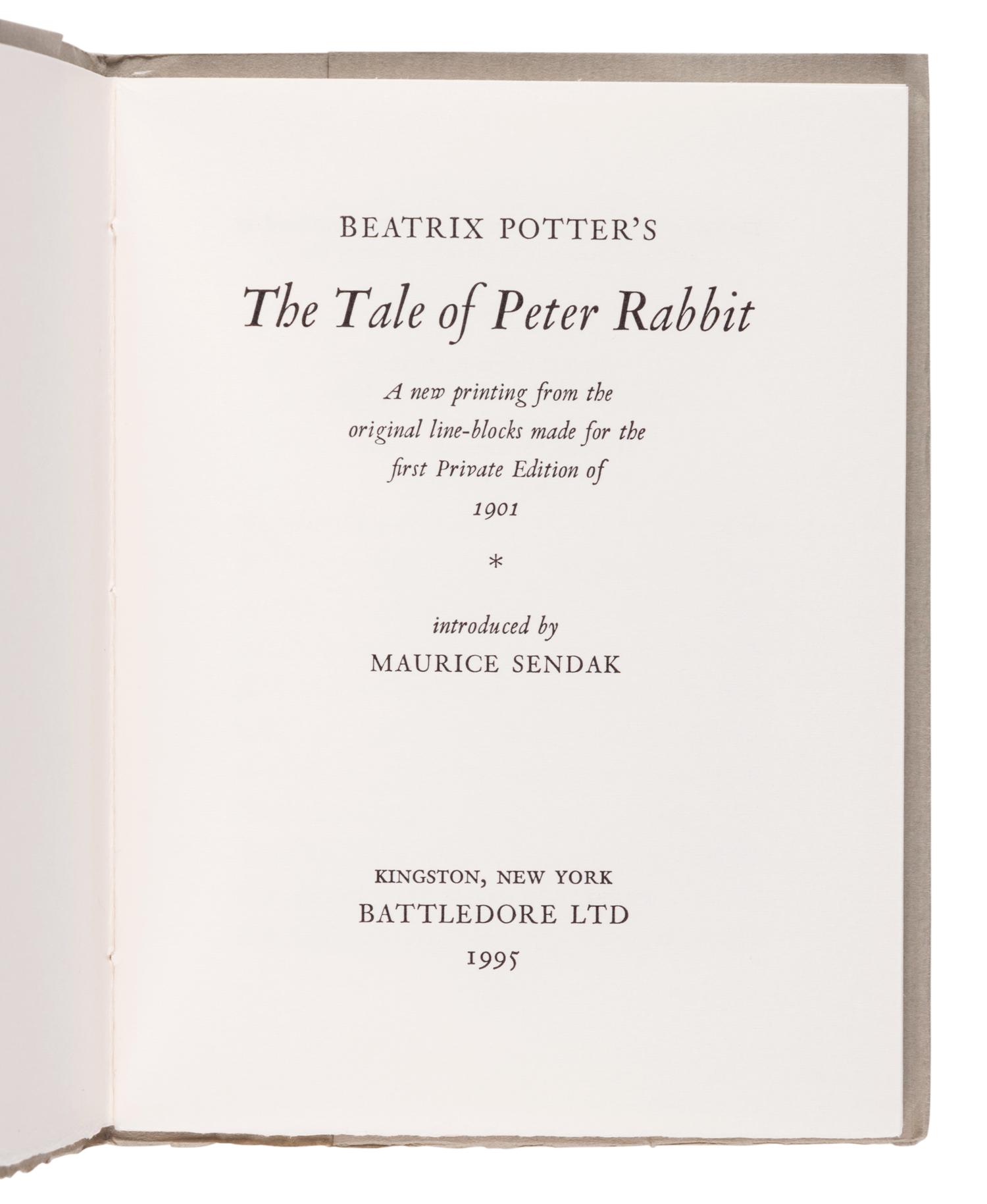 POTTER, Beatrix (1866-1943). Beatrix Potter’s The Tale of Peter Rabbit a New Printing from the Original Line-blocks Made for the First Private Edition of 1901 . Maurice Sendak, illustrator. Kingston, New York: Battledore Ltd., 1995.