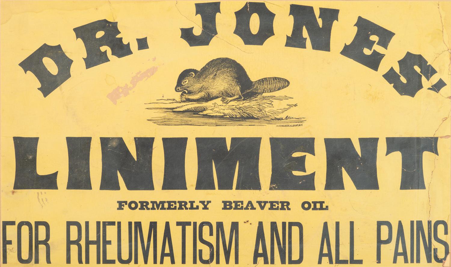 [MEDICINE]. Dr. Jones' Liniment formerly Beaver Oil for Rheumatism and All Pains. [Albany, NY]: [H. Ferguson]., [ca 1910].