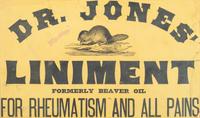 [MEDICINE]. Dr. Jones' Liniment formerly Beaver Oil for Rheumatism and All Pains. [Albany, NY]: [H. Ferguson]., [ca 1910].