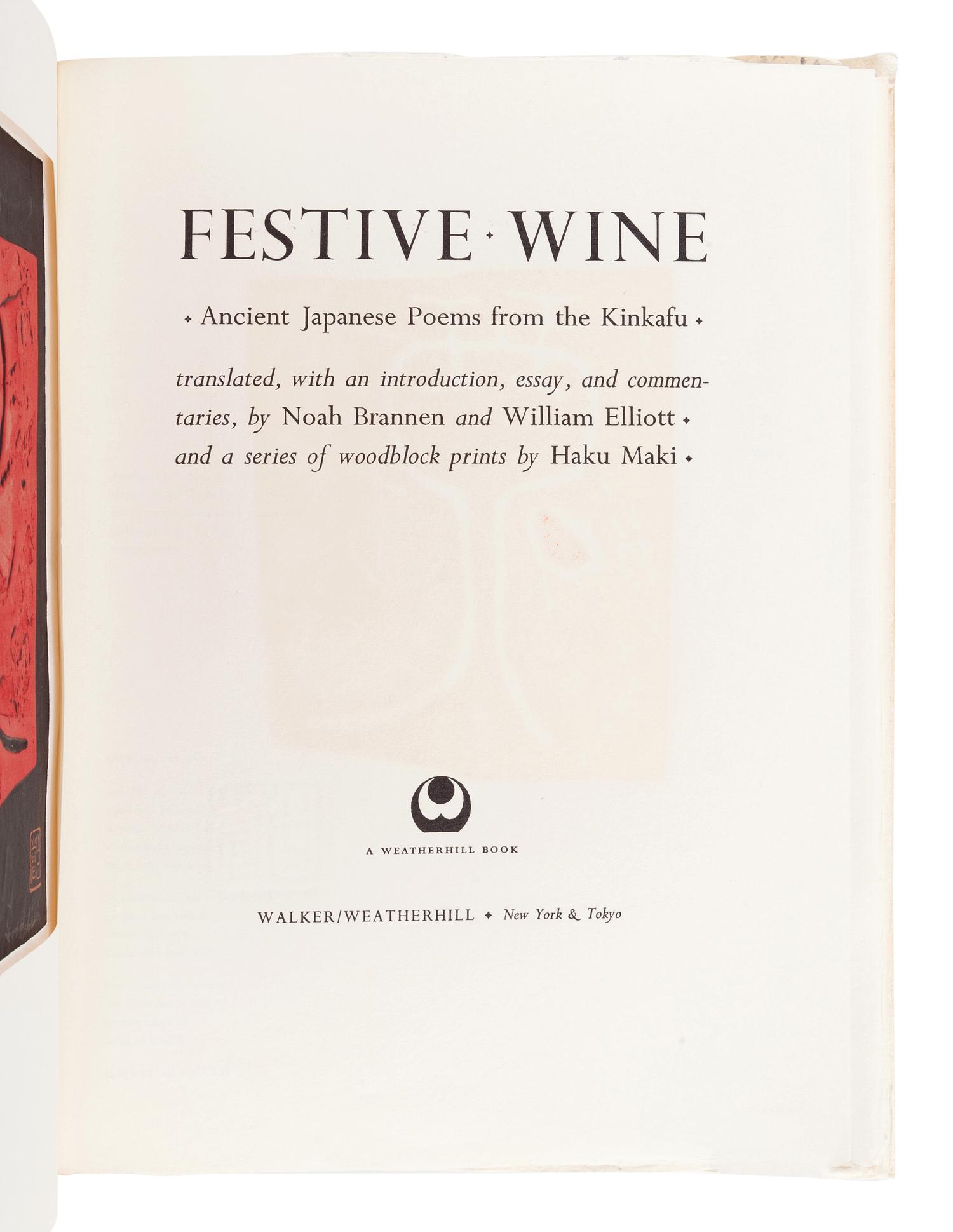 [JAPANESE PRINTS]. MAKI, Haku (1924-2000). BRANNEN, Noah and ELLIOTT, William, translators. Festive Wine . Ancient Japanese Poems from the Kinkafu. New York & Tokyo: Walker/Weatherhill, 1969.