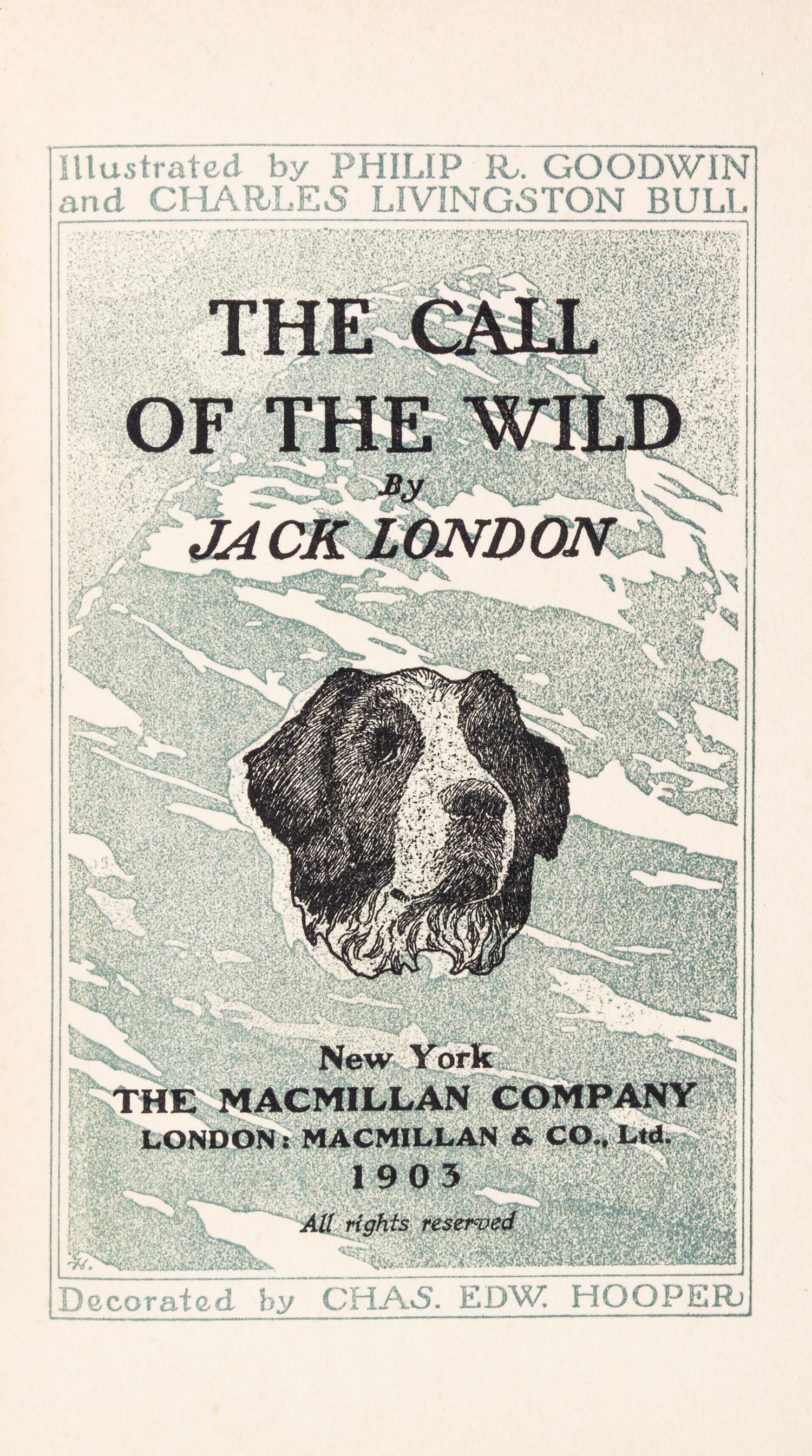 LONDON, JACK. The Call of the Wild. New York, 1903. First edition, first issue.