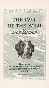 LONDON, JACK. The Call of the Wild. New York, 1903. First edition, first issue.