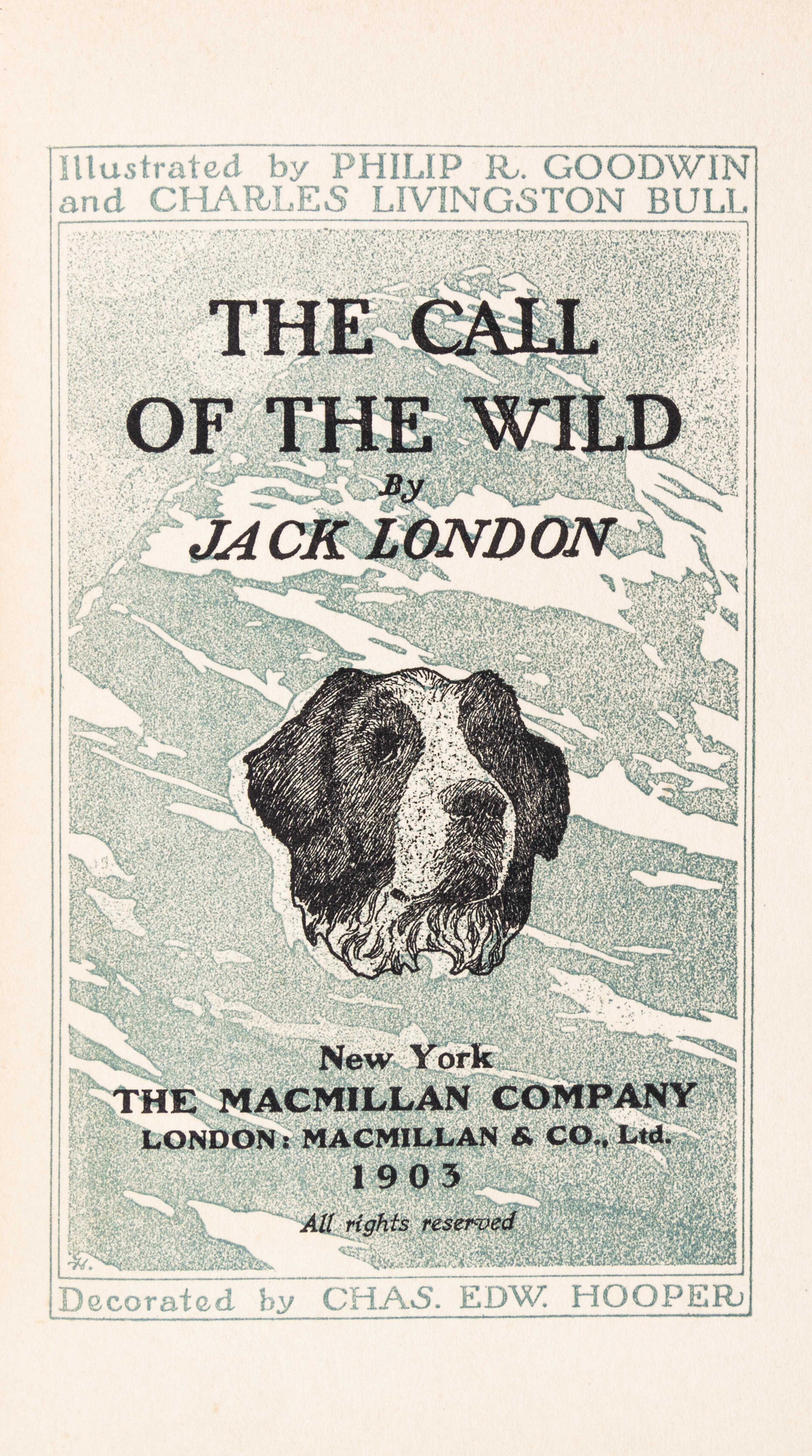 LONDON, JACK. The Call of the Wild. New York, 1903. First edition, first issue.