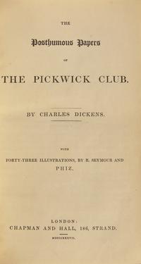 [Literature] Dickens, Charles. The Posthumous Papers of the Pickwick Club