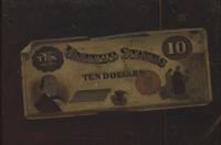 John Frederick Peto (American, 1854-1907) — Ten-Dollar Bill , after 1894