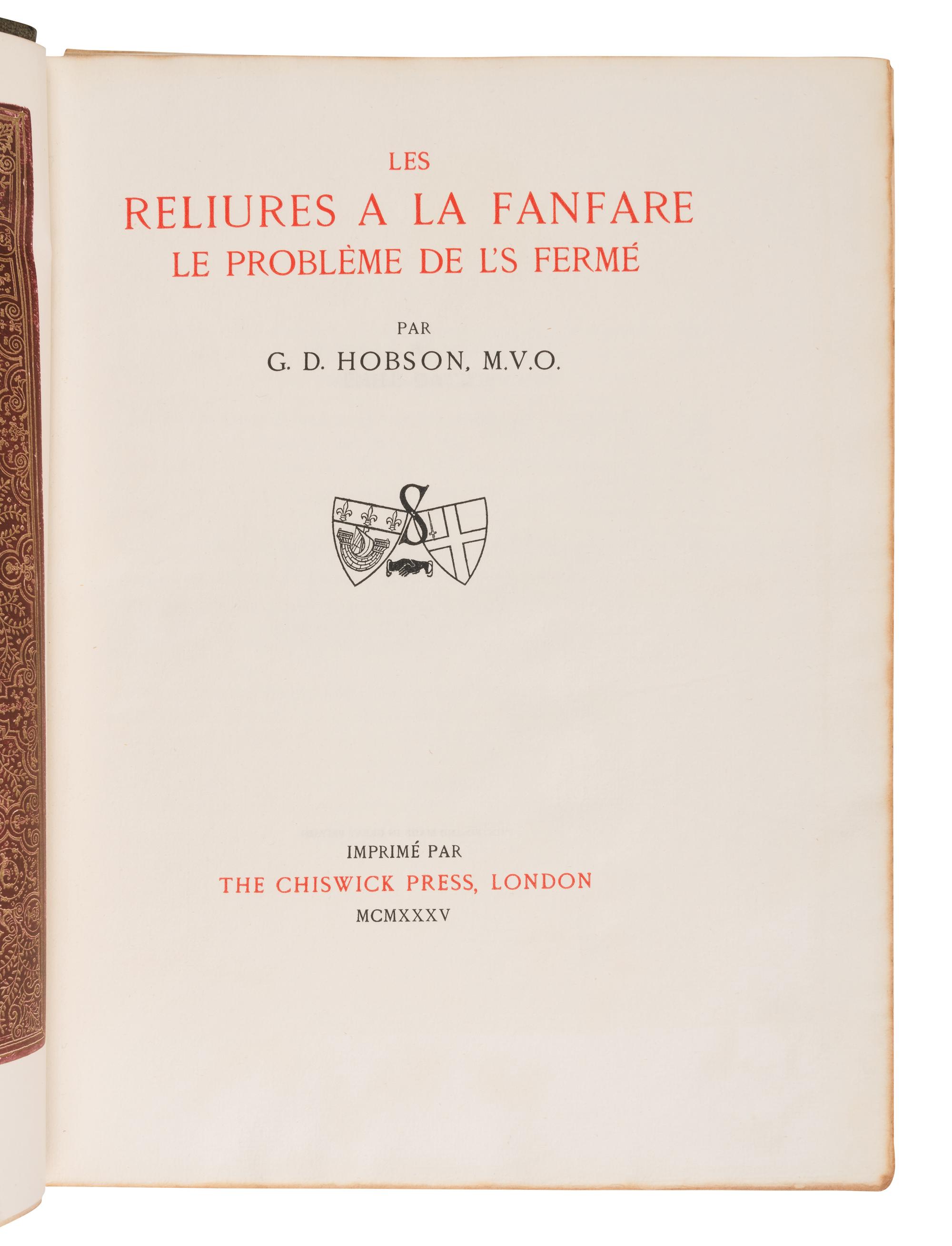 [BINDING -- HOBSON, Geoffrey Dudley]. HOBSON, Geoffrey Dudley (1882-1949). Les Reliures a la Fanfare le Probème de l's Fermé . London: Chiswick Press for the Société des Bibliophiles Français, 1935.